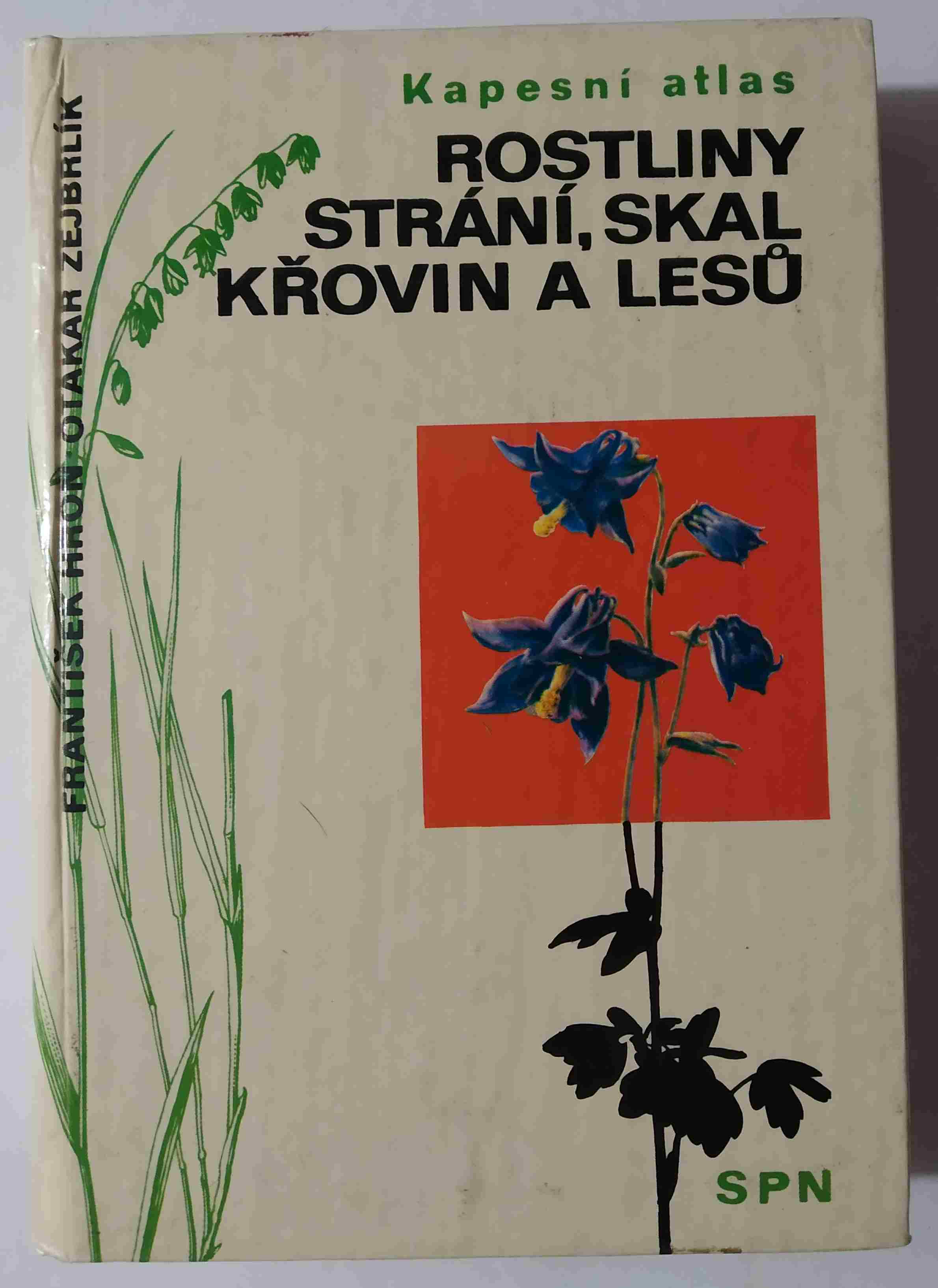 Rostliny strání, skal, křovin a lesů