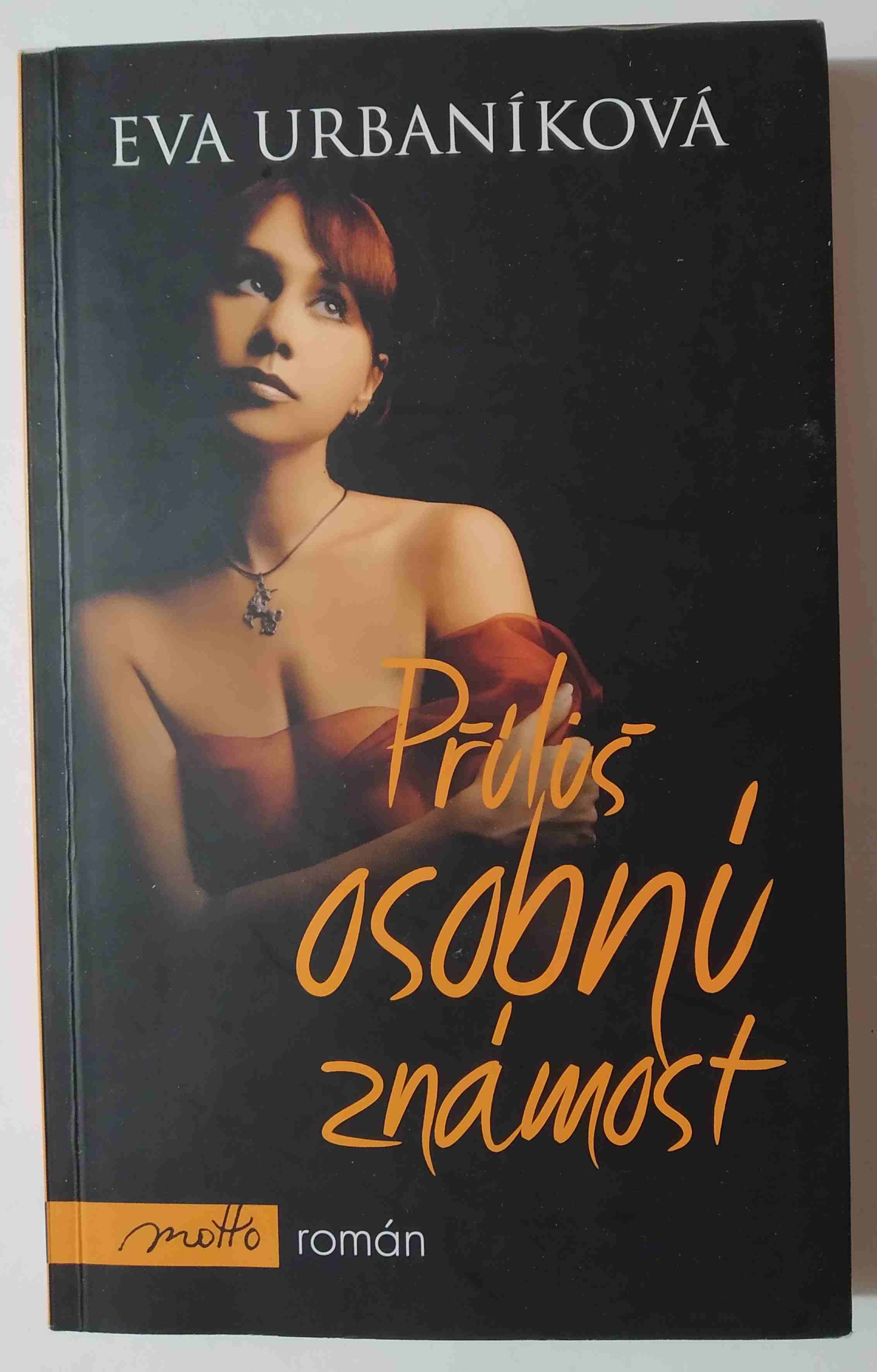 Příliš osobní známost