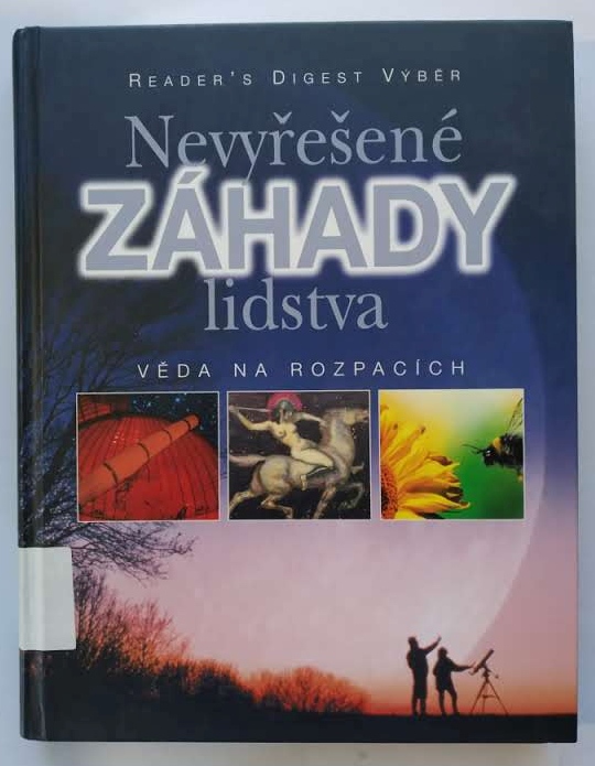 Nevyřešené záhady lidstva. Věda na rozpacích
