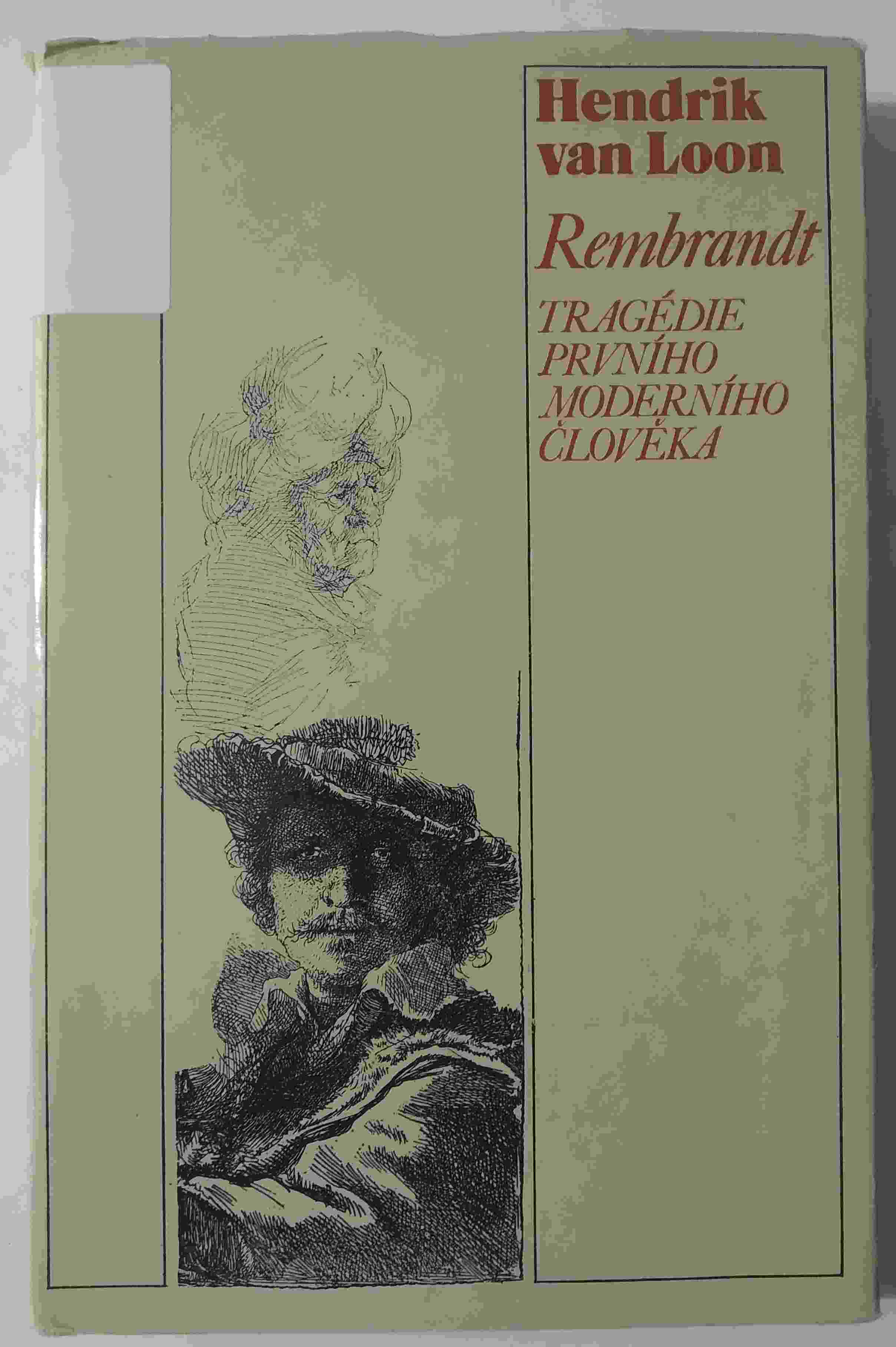 Rembrandt - tragédie prvního moderního člověka