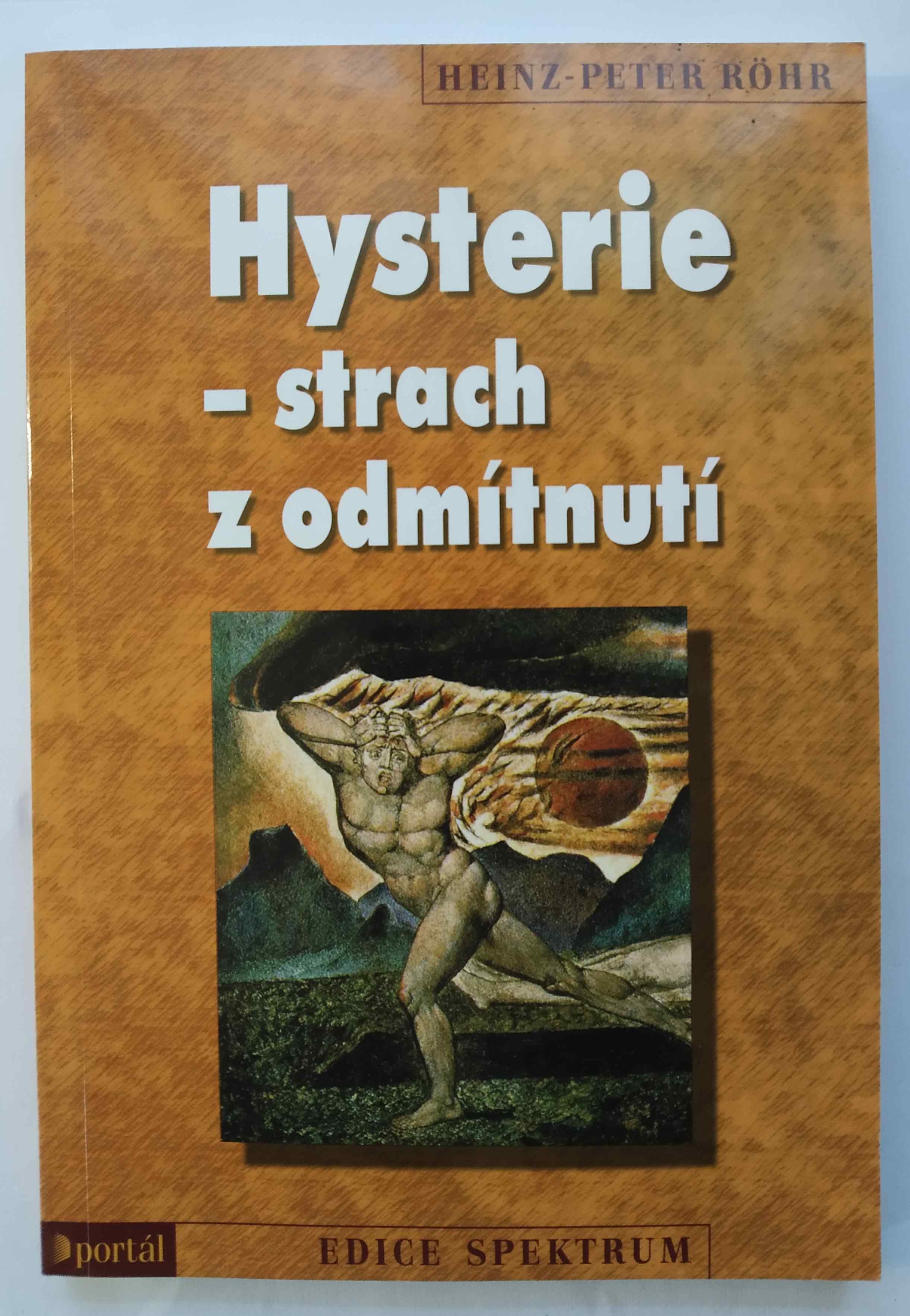 Hysterie – strach z odmítnutí