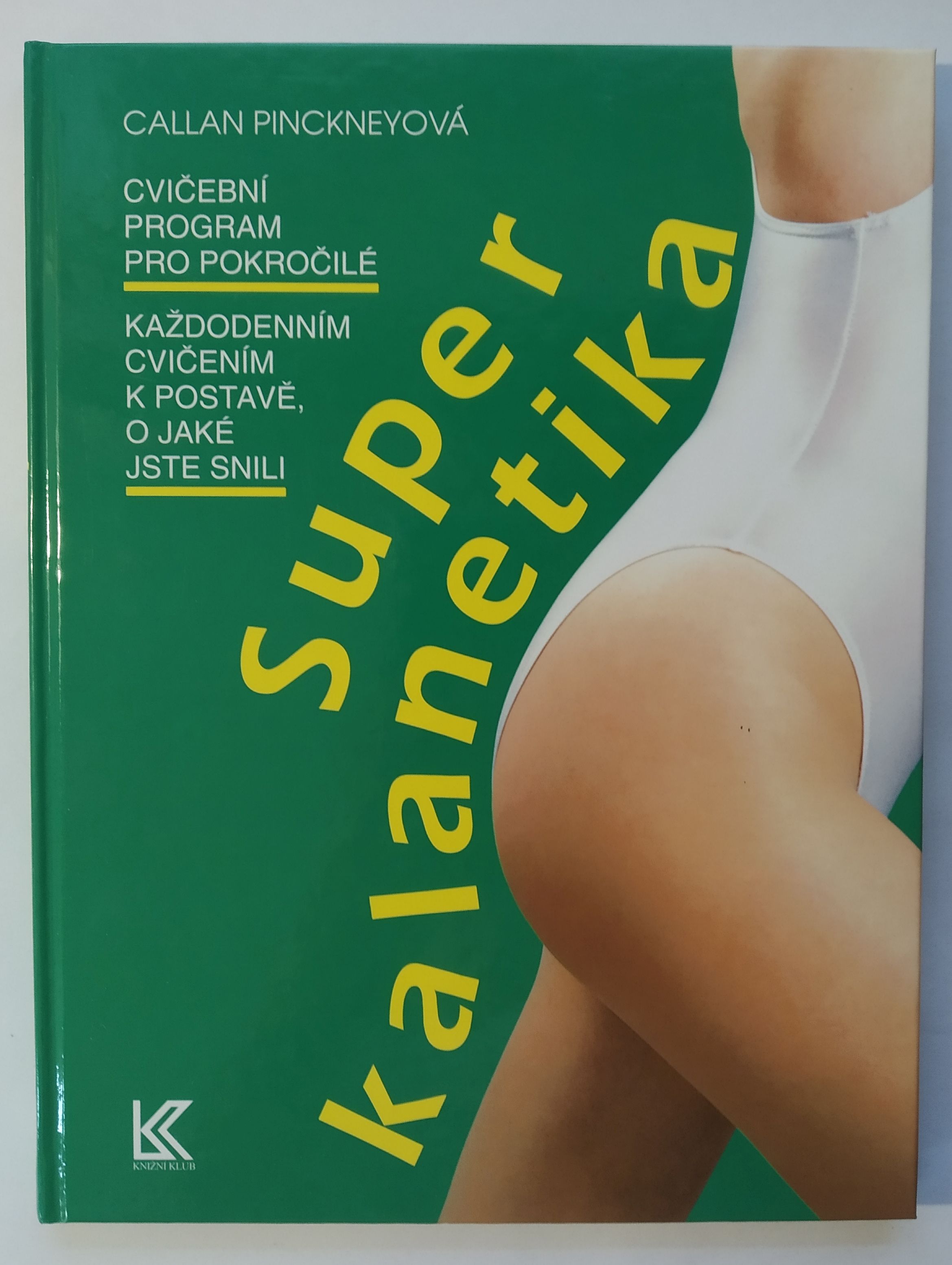 Superkalanetika - cvičební program pro pokročilé