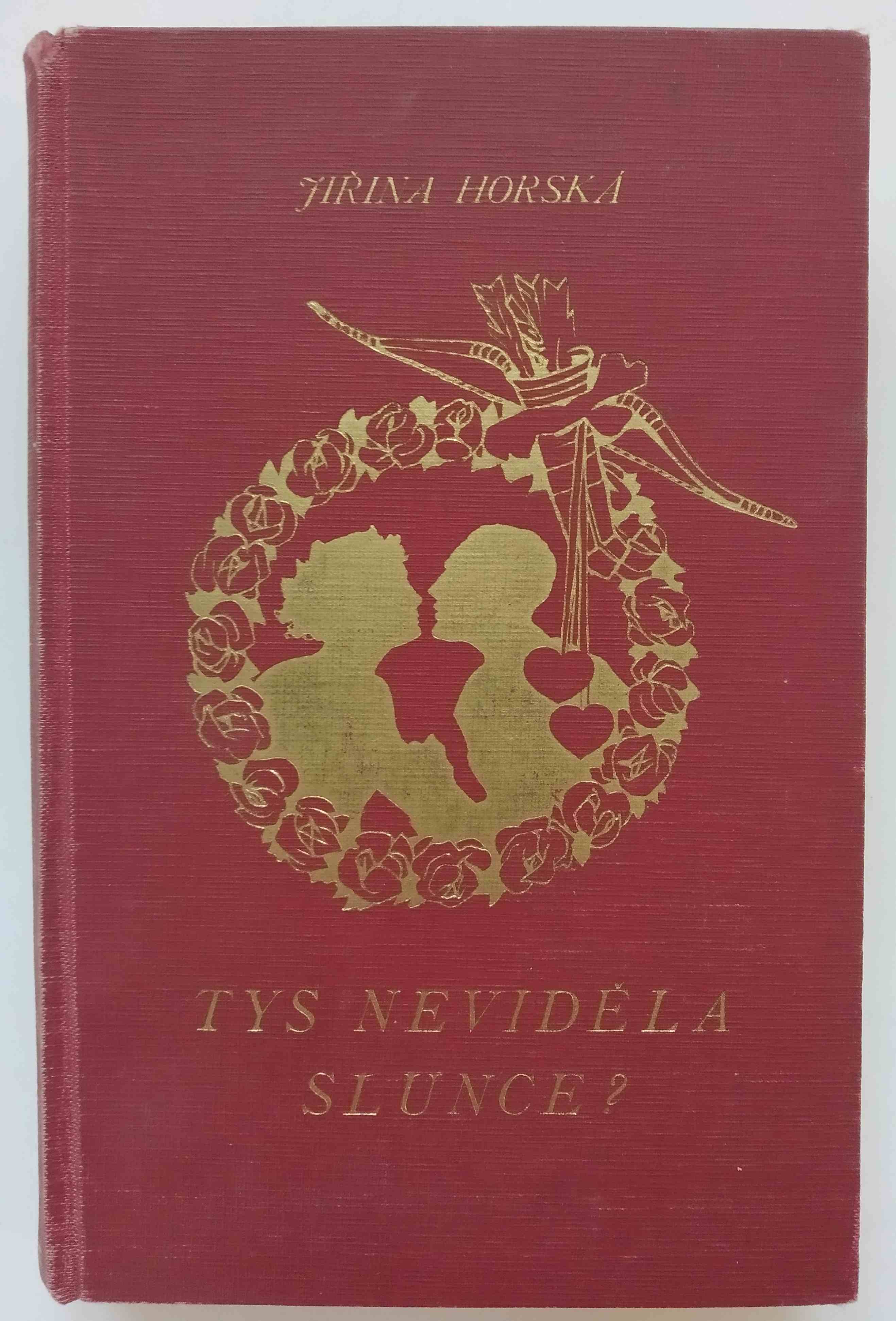 Tys neviděla slunce?