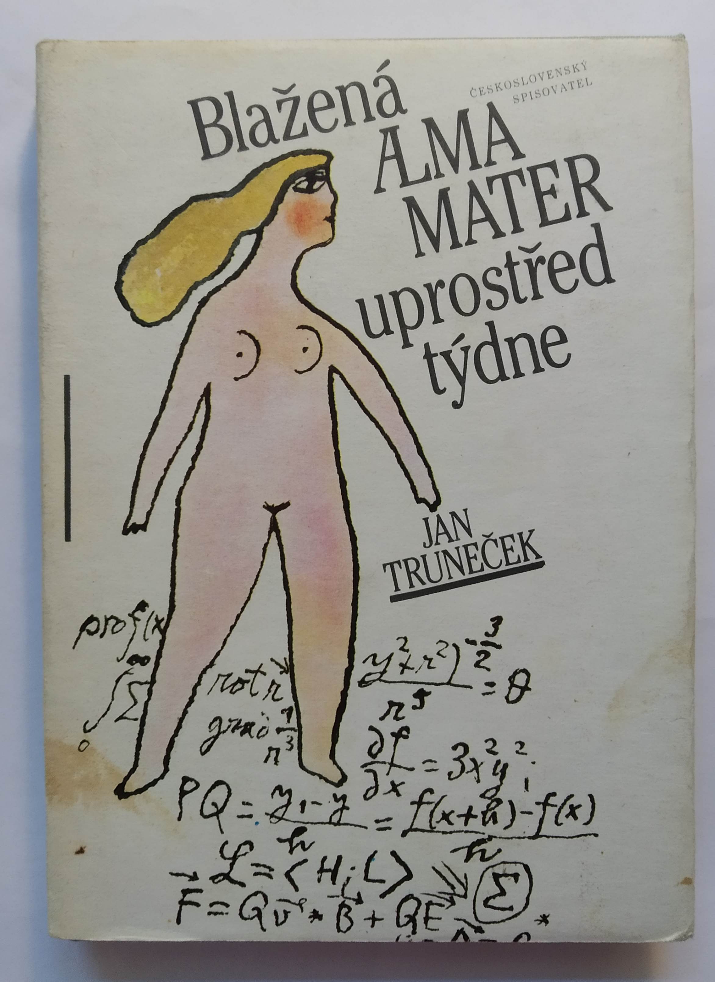 Blažená Alma Mater uprostřed týdne