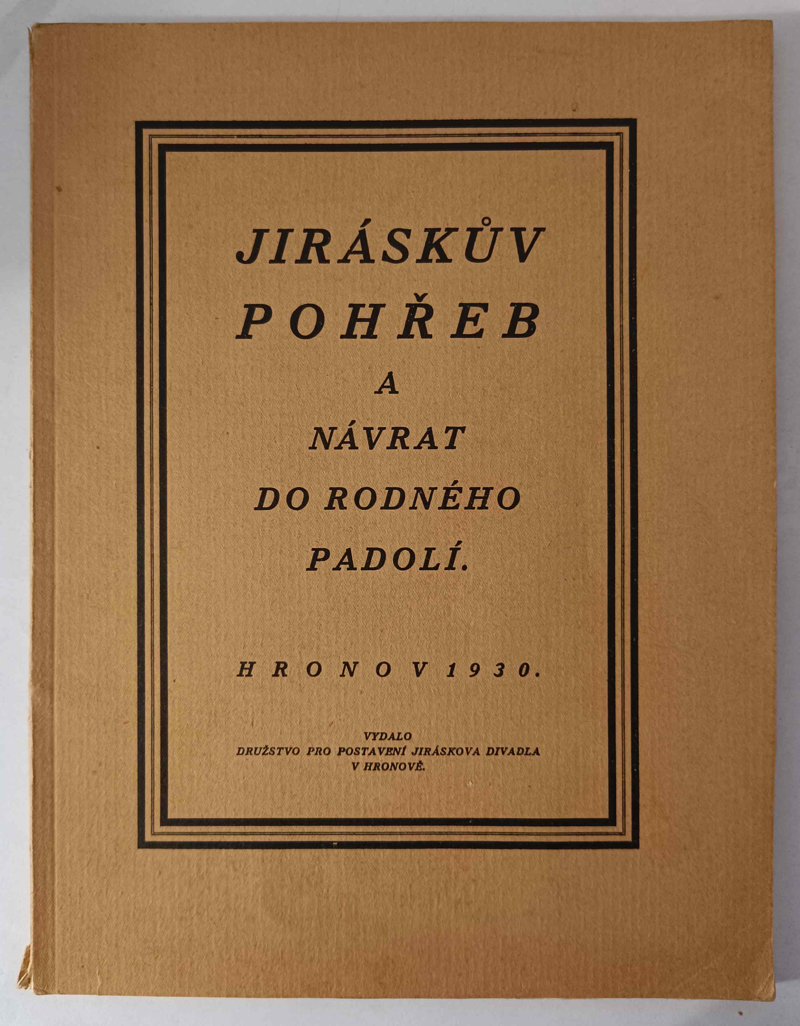Jiráskův pohřeb a návrat do rodného Padolí