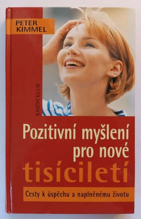 Pozitivní myšlení pro nové tisíciletí