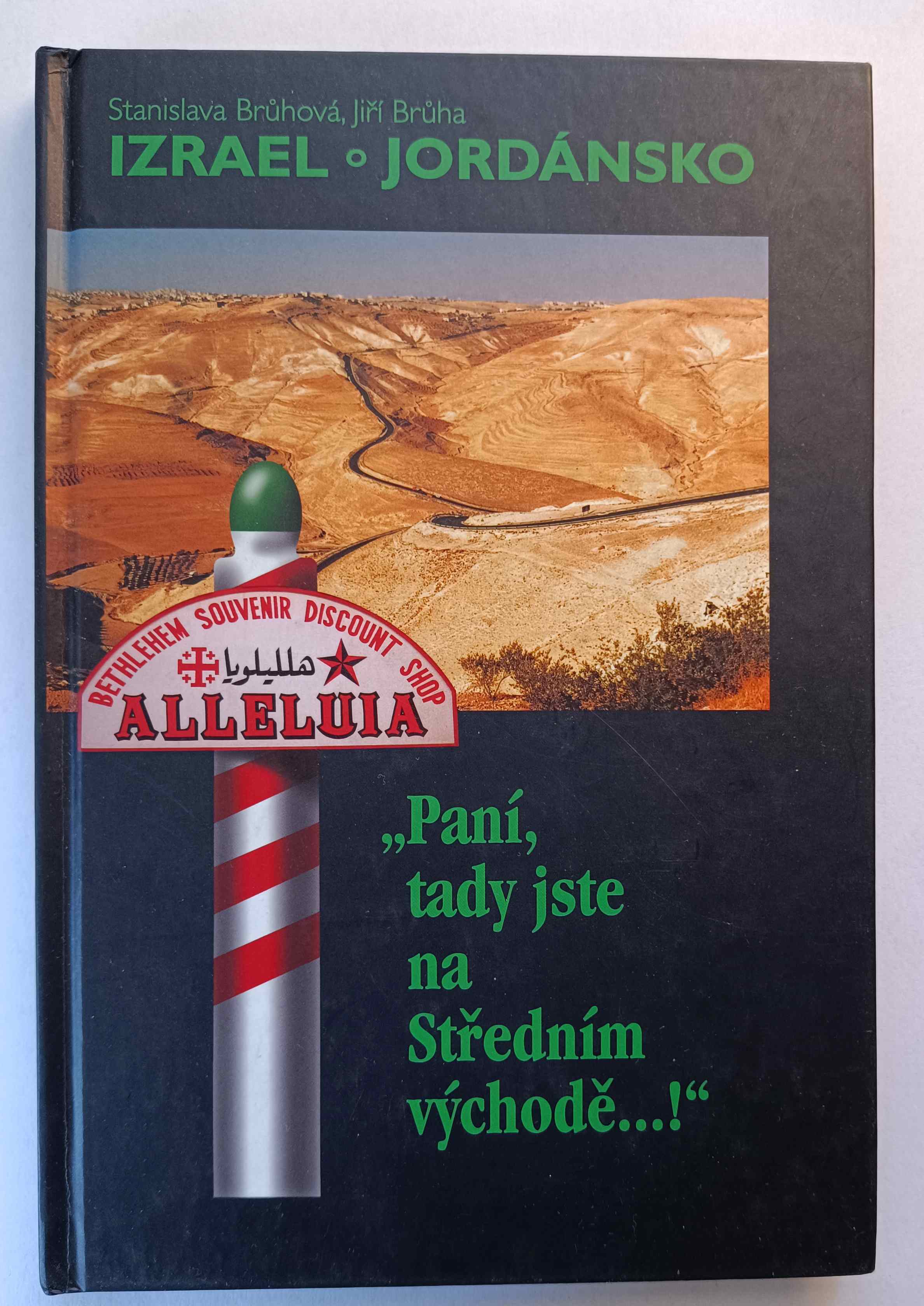 Paní, tady jste na Středním východě...!