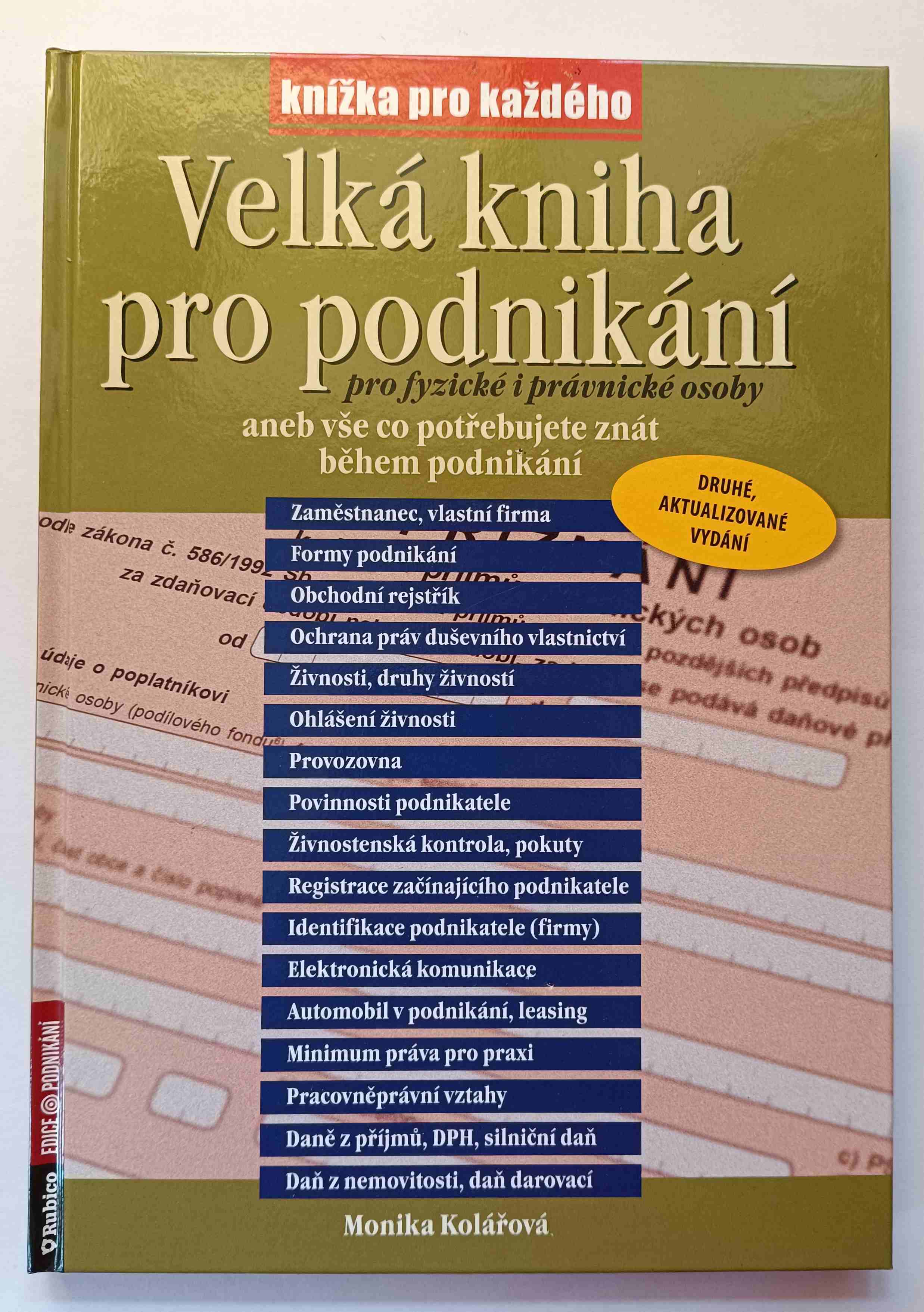Velká kniha pro podnikání pro fyzické i právnické osoby aneb vše co potřebujete znát během podnikání