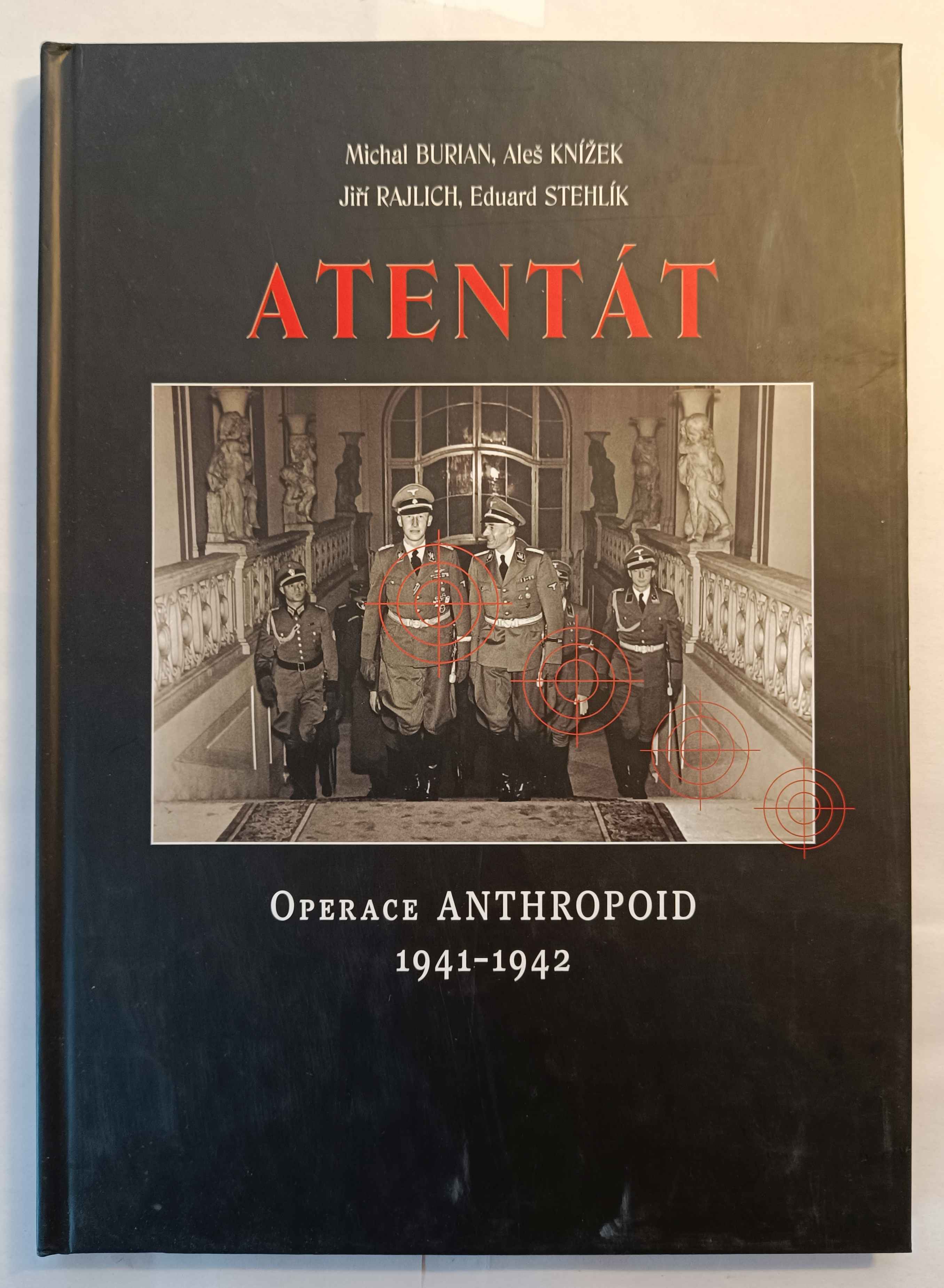 Atentát - Operace Anthropoid 1941 - 1942
