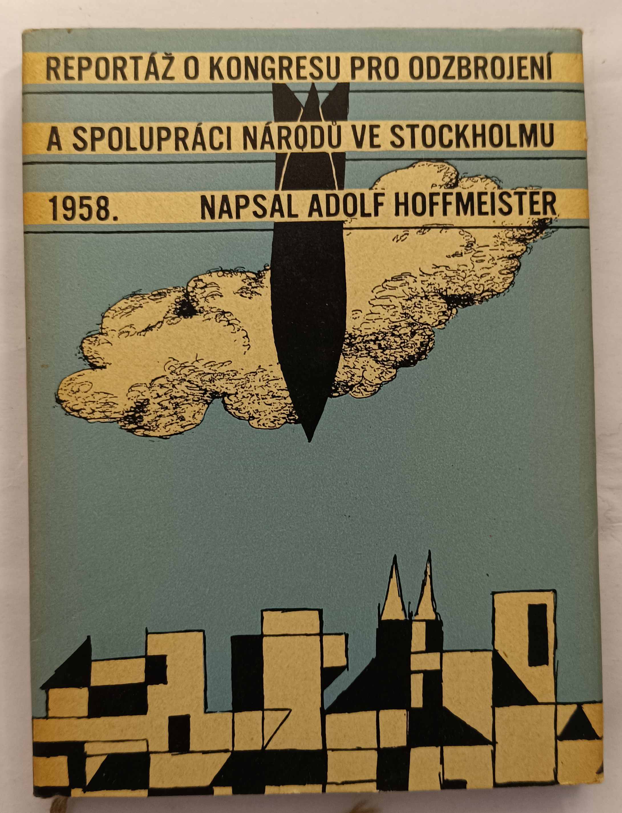 Reportáž o kongresu pro odzbrojení a spolupráci národů ve Stockholmu 1958
