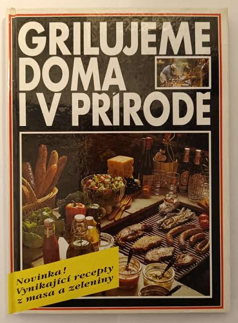 Grilujeme doma i v přírodě