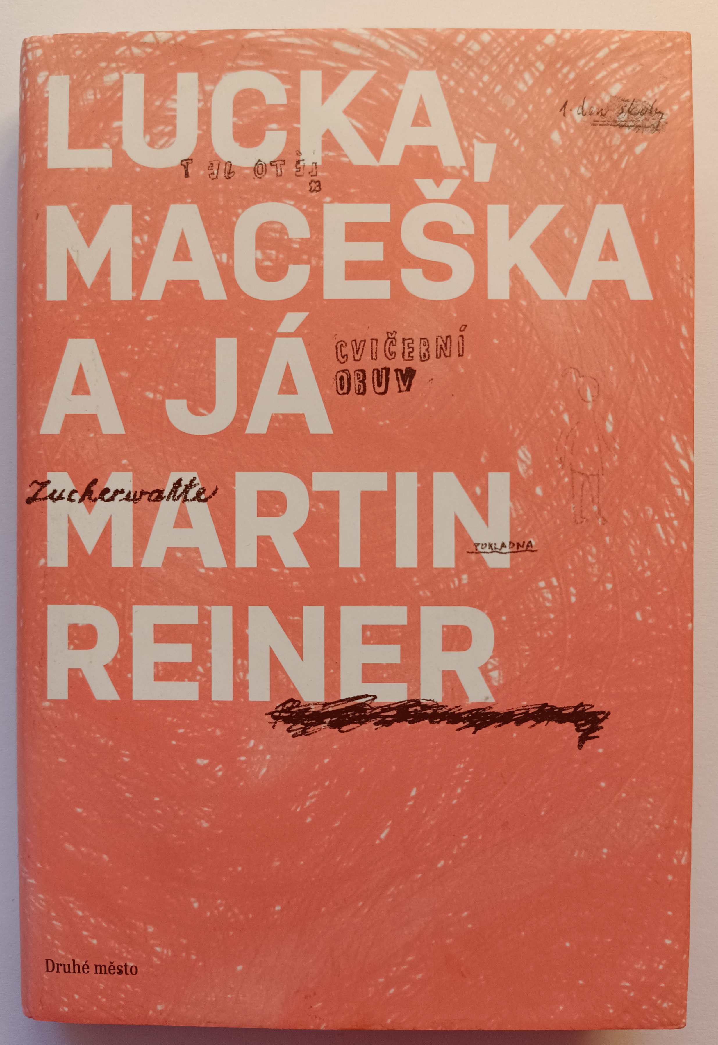Lucka, Maceška a já