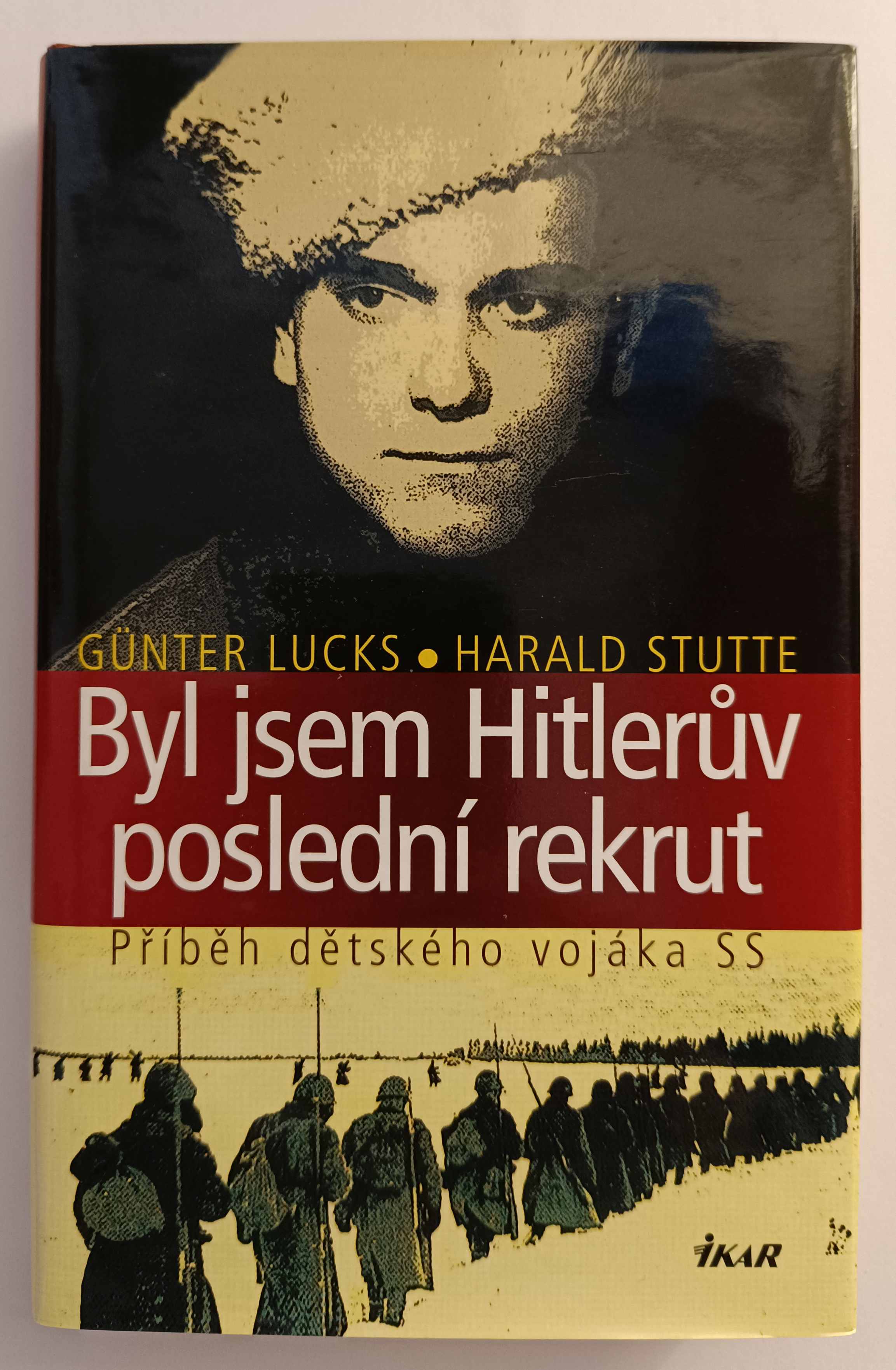 Byl jsem Hitlerův poslední rekrut