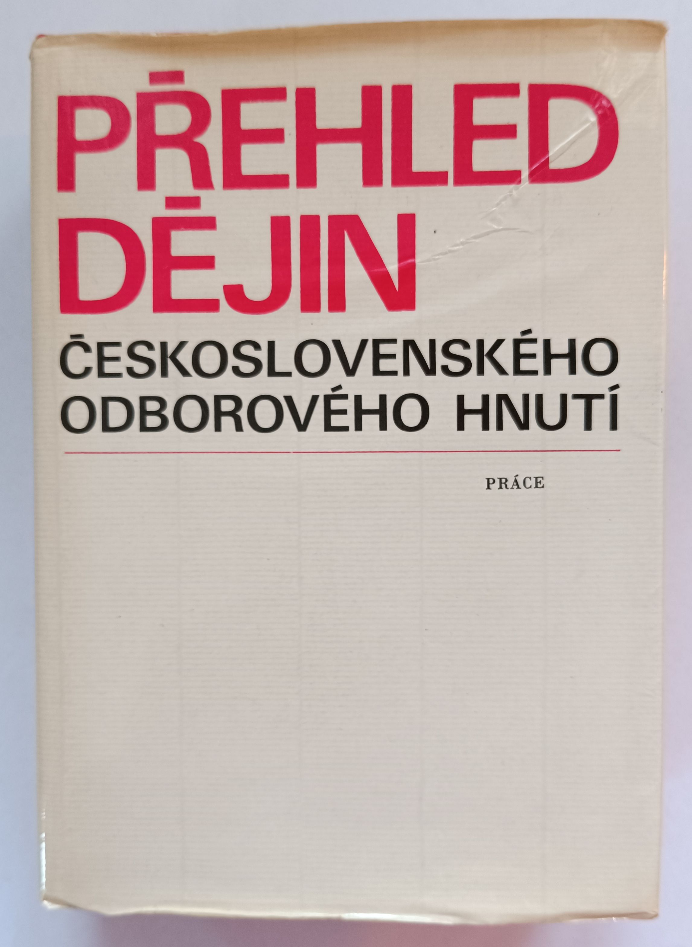 Přehled dějin československého odborového hnutí