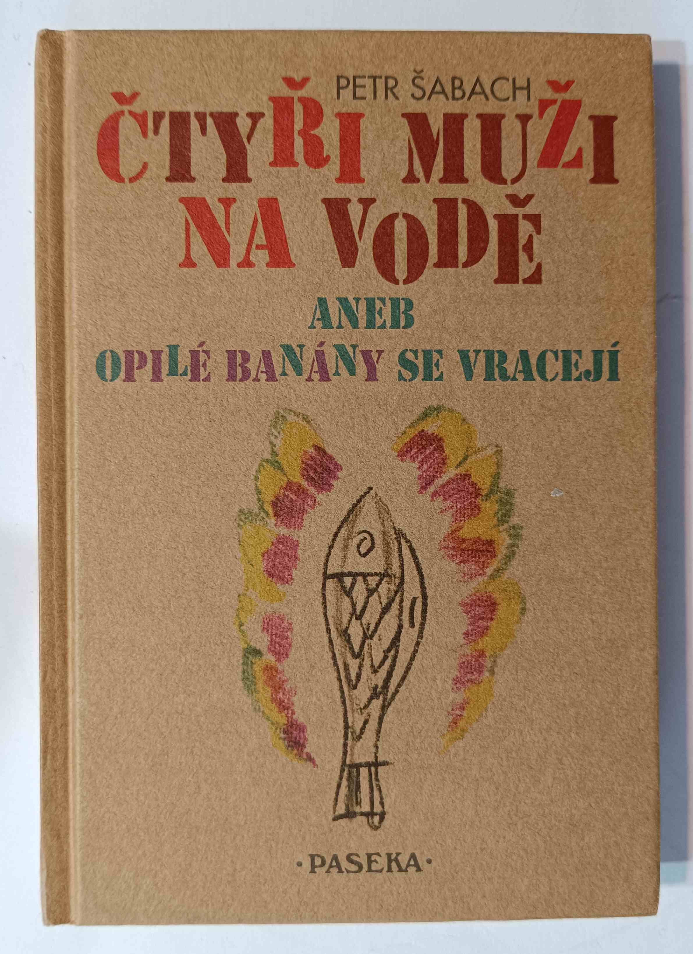 Čtyři muži na vodě aneb Opilé banány se vracejí