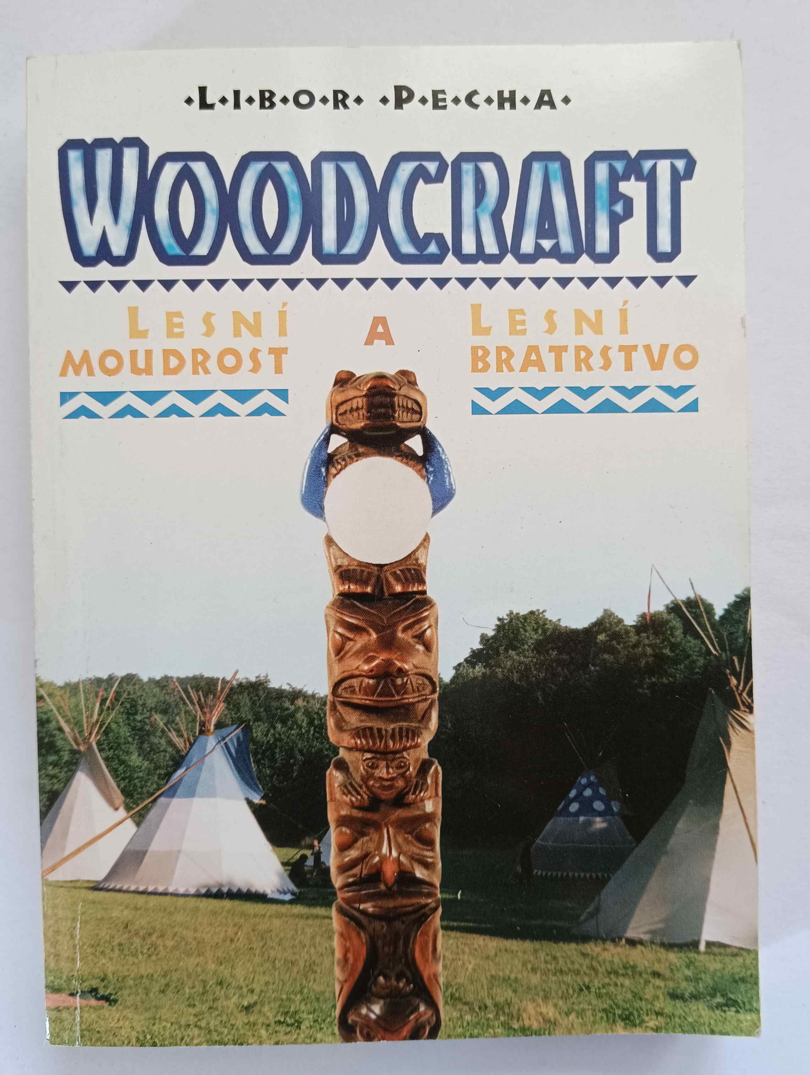 Woodcraft: Lesní moudrost a Lesní bratrstvo