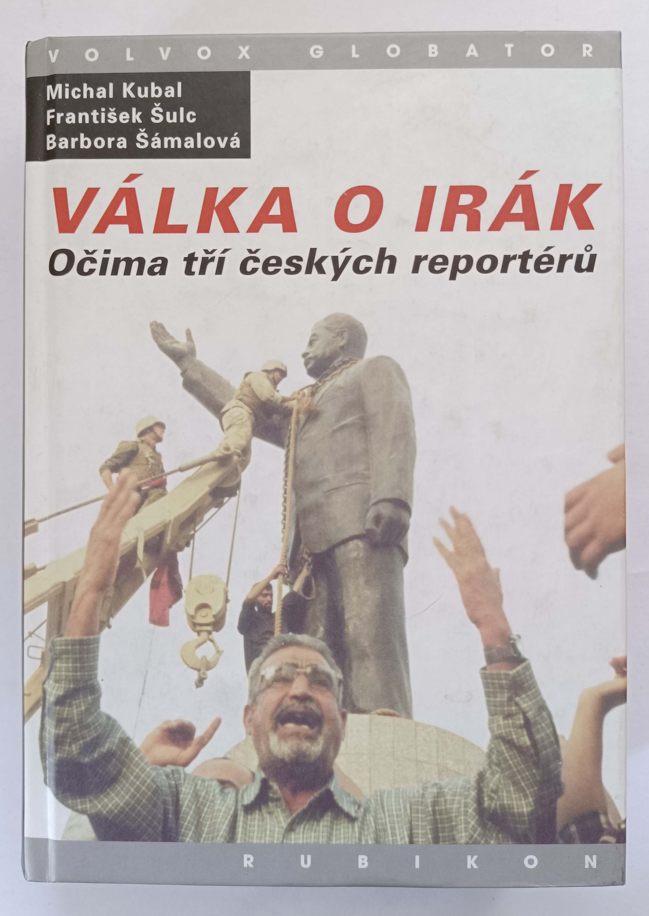 Válka o Irák: Očima tří českých reportérů