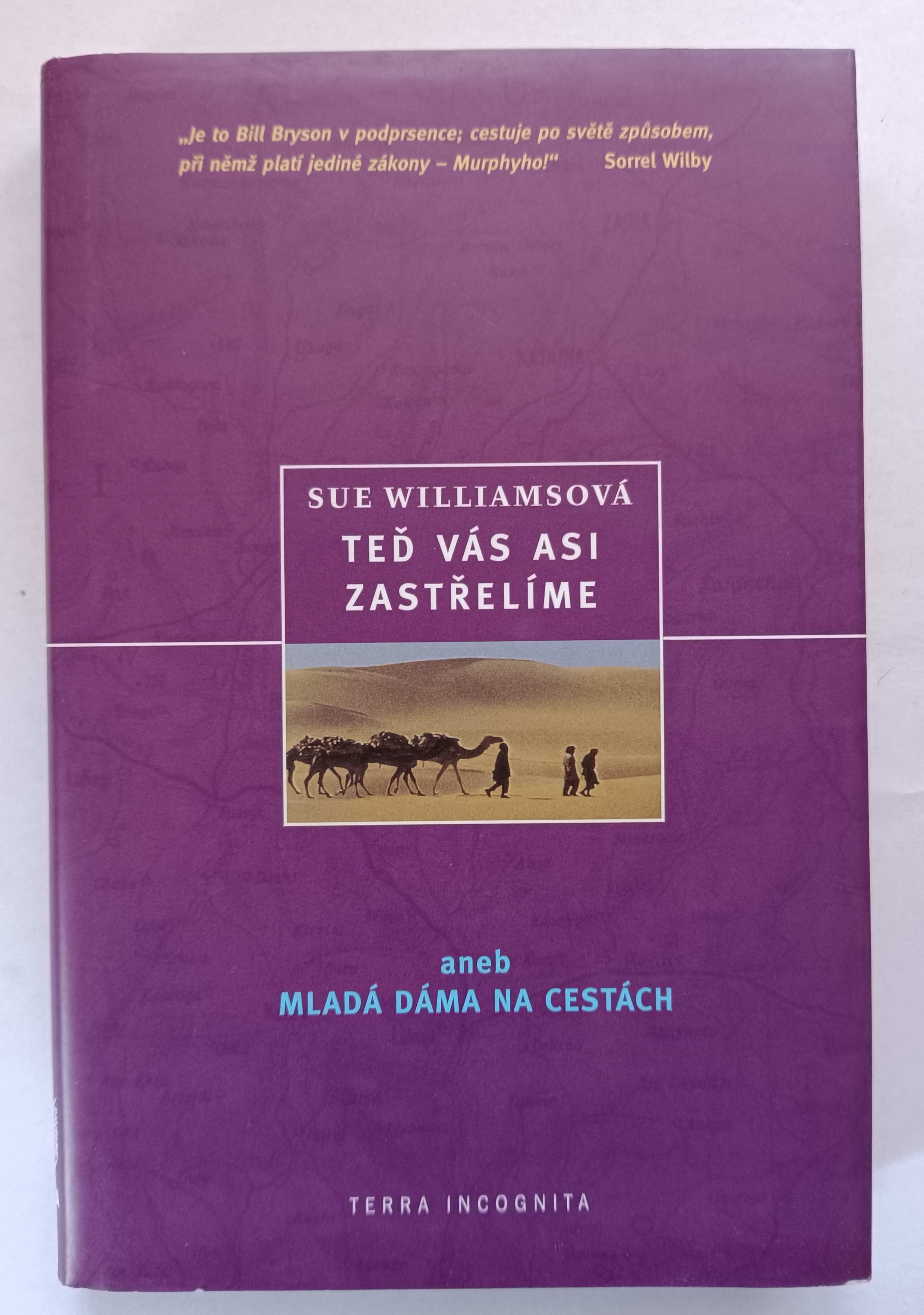 Teď vás asi zastřelíme aneb Mladá dáma na cestách