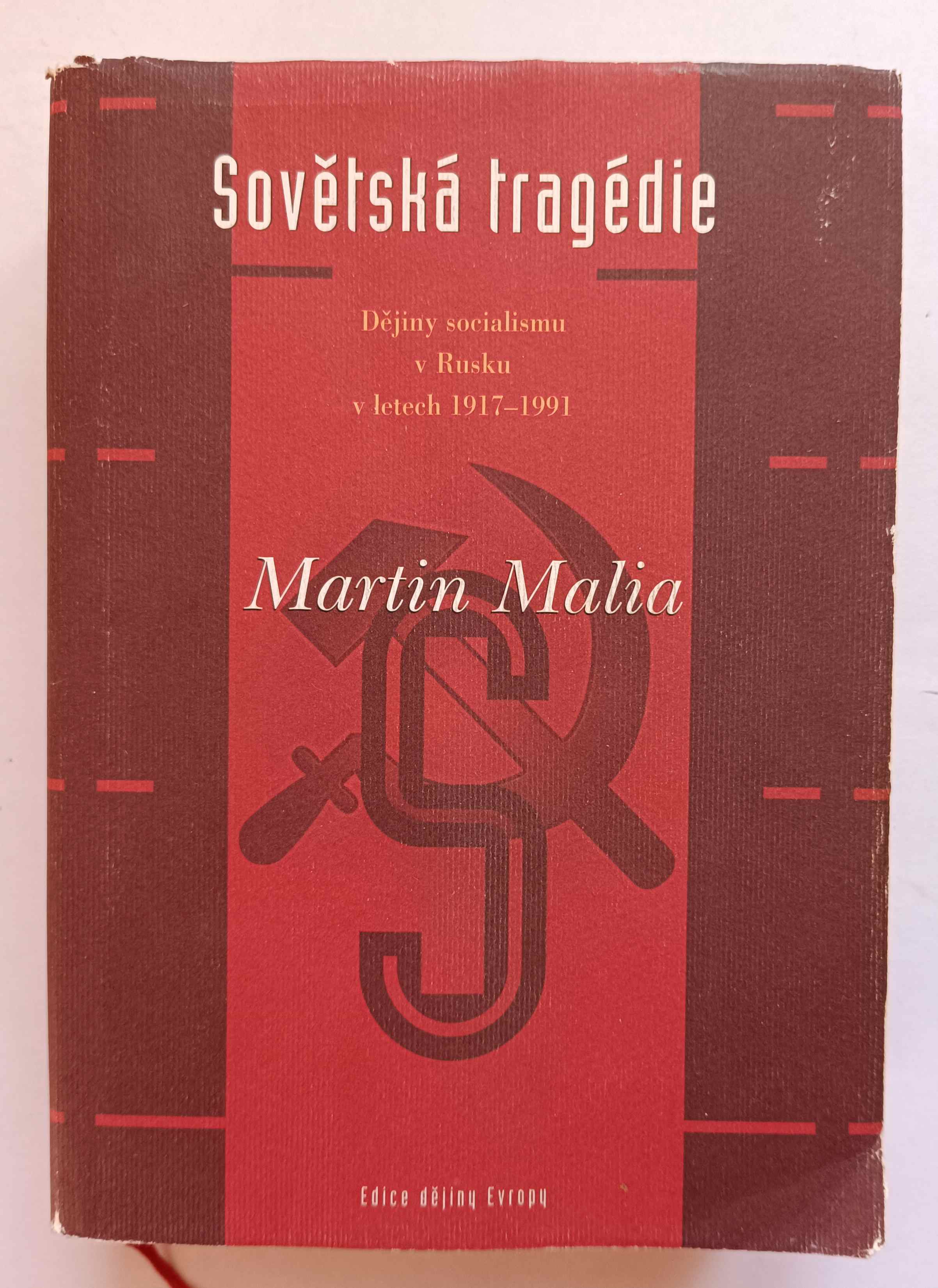 Sovětská tragédie: Dějiny socialismu v Rusku v letech 1917–1991