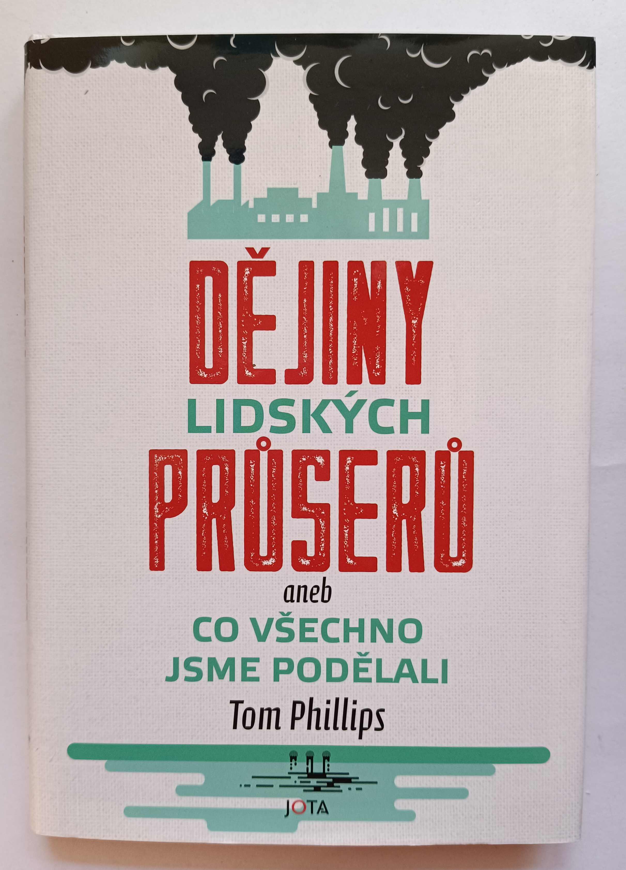 Dějiny lidských průserů aneb Co všechno jsme podělali
