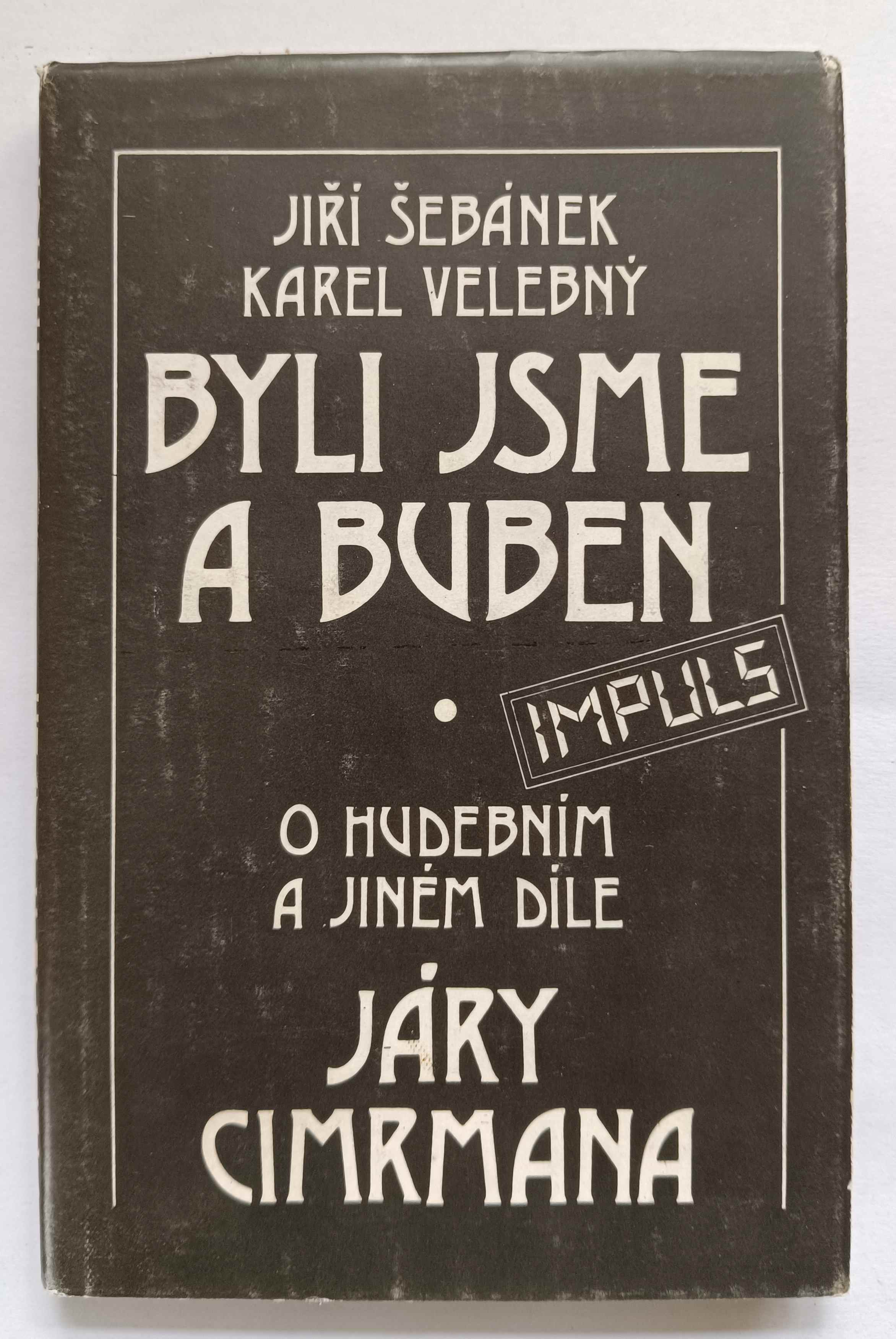 Byli jsme a buben - o hudebním a jiném díle Járy Cimrmana