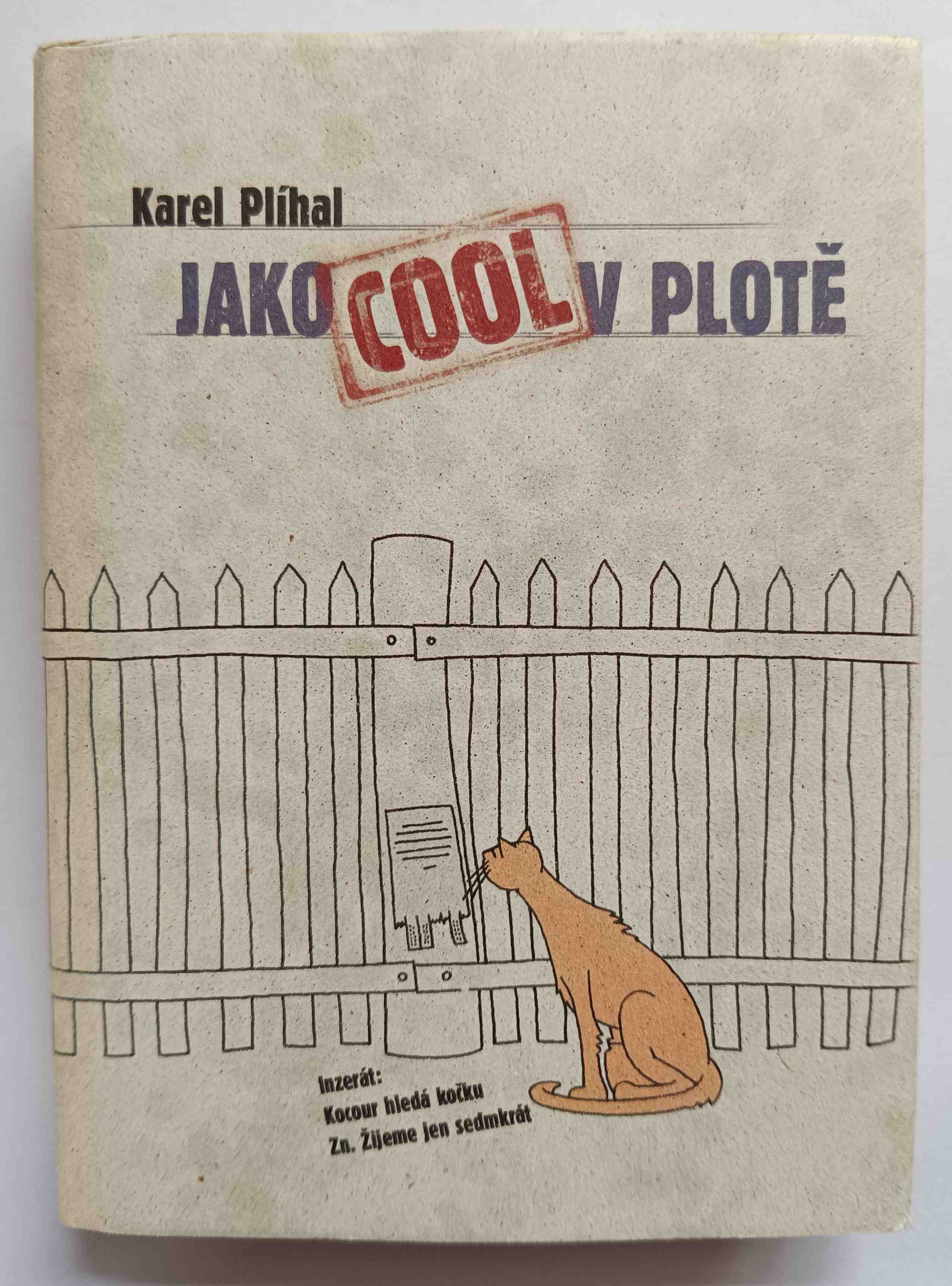 Jako cool v plotě
