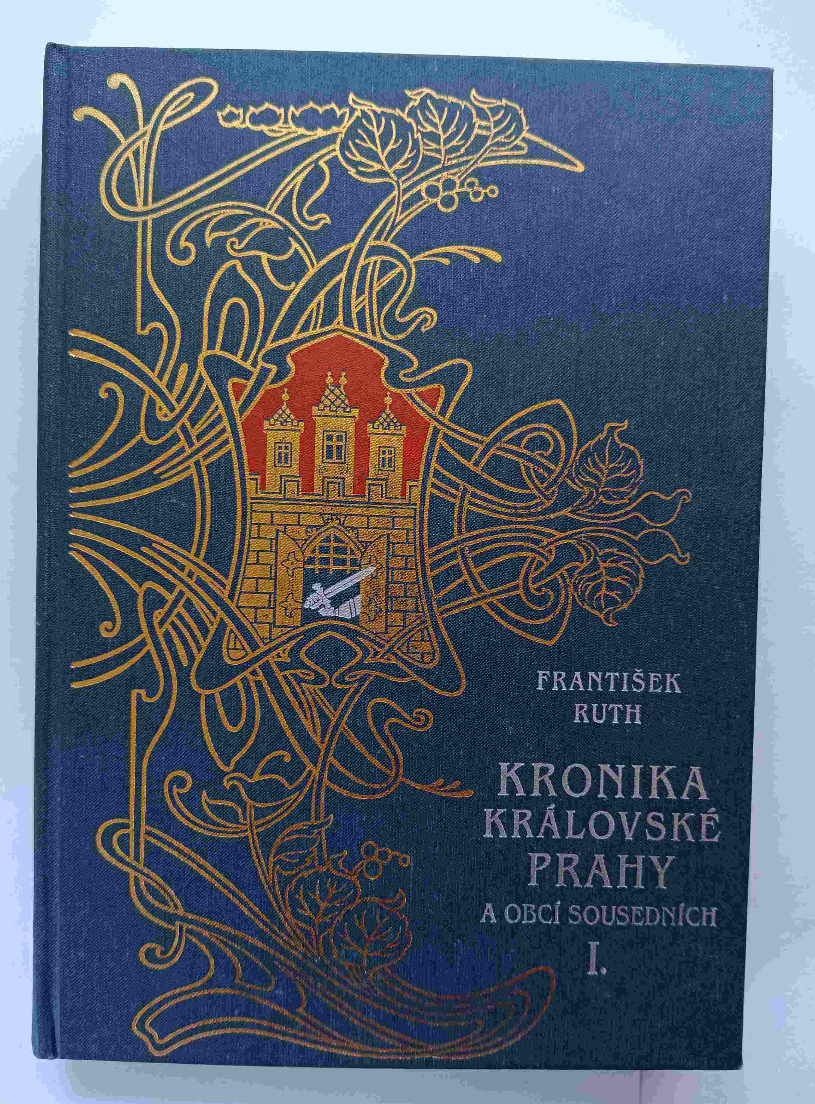 Kronika královské Prahy a obcí sousedních I.