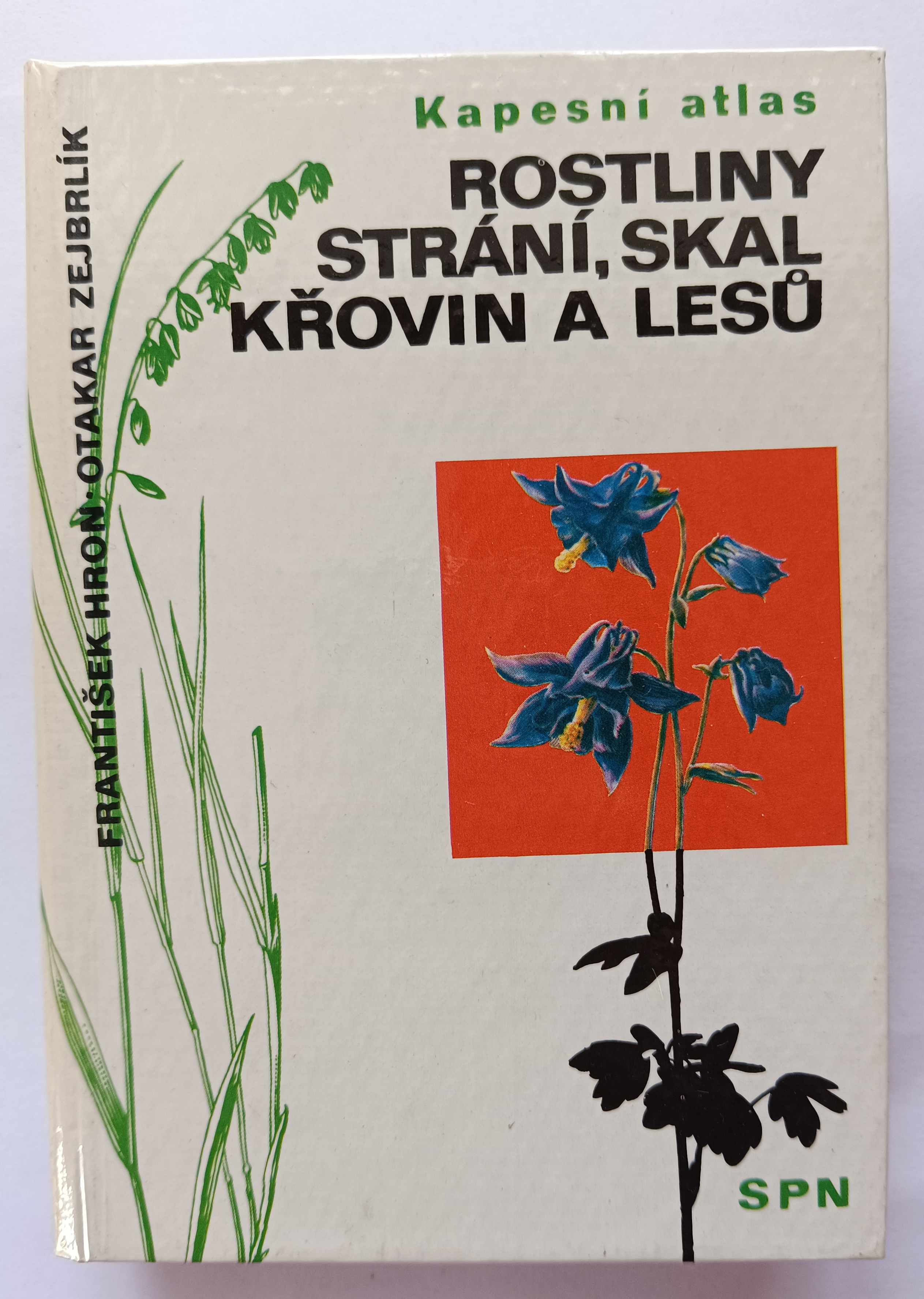 Rostliny strání, skal, křovin a lesů