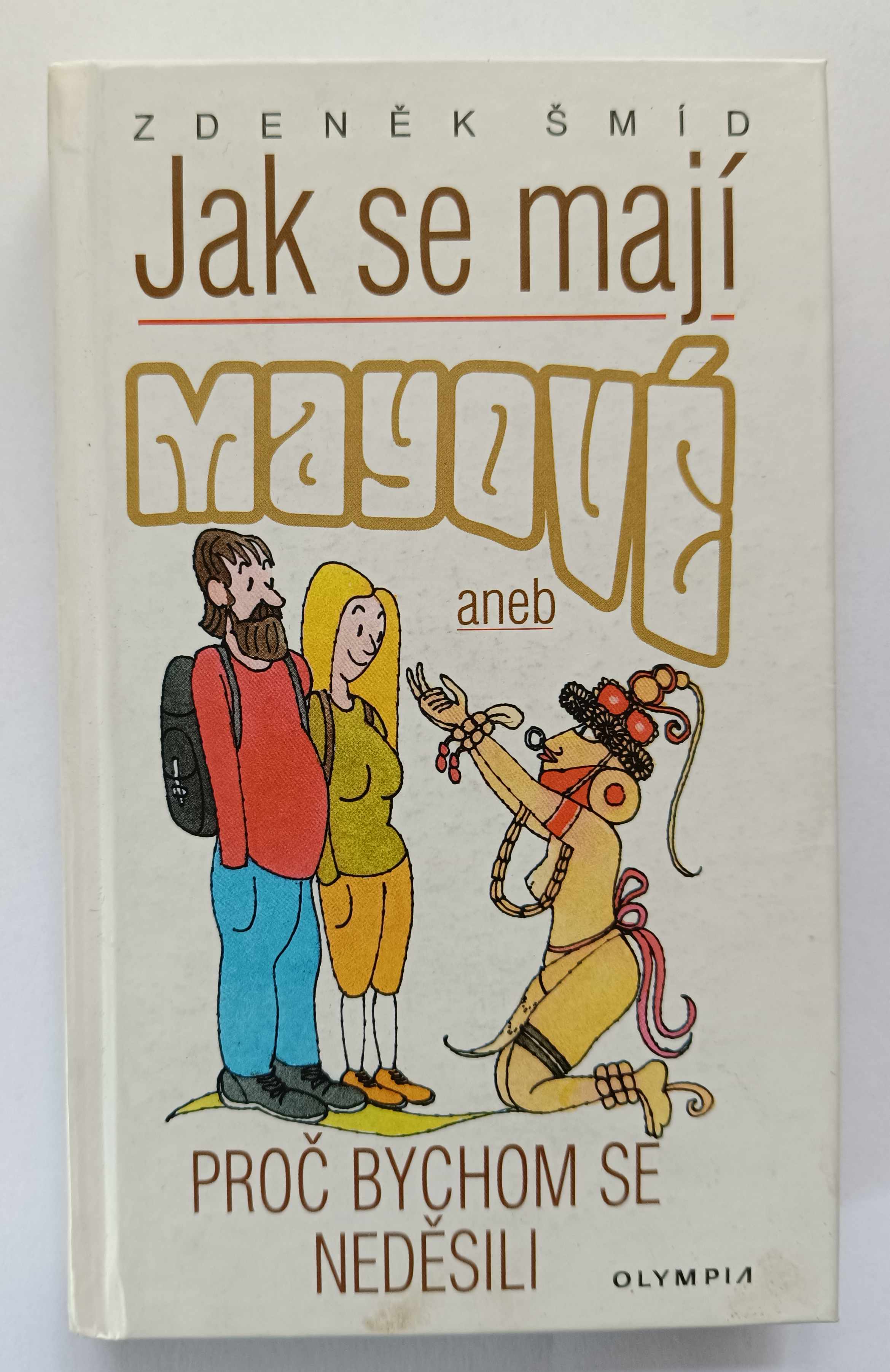 Jak se mají Mayové aneb Proč bychom se neděsili
