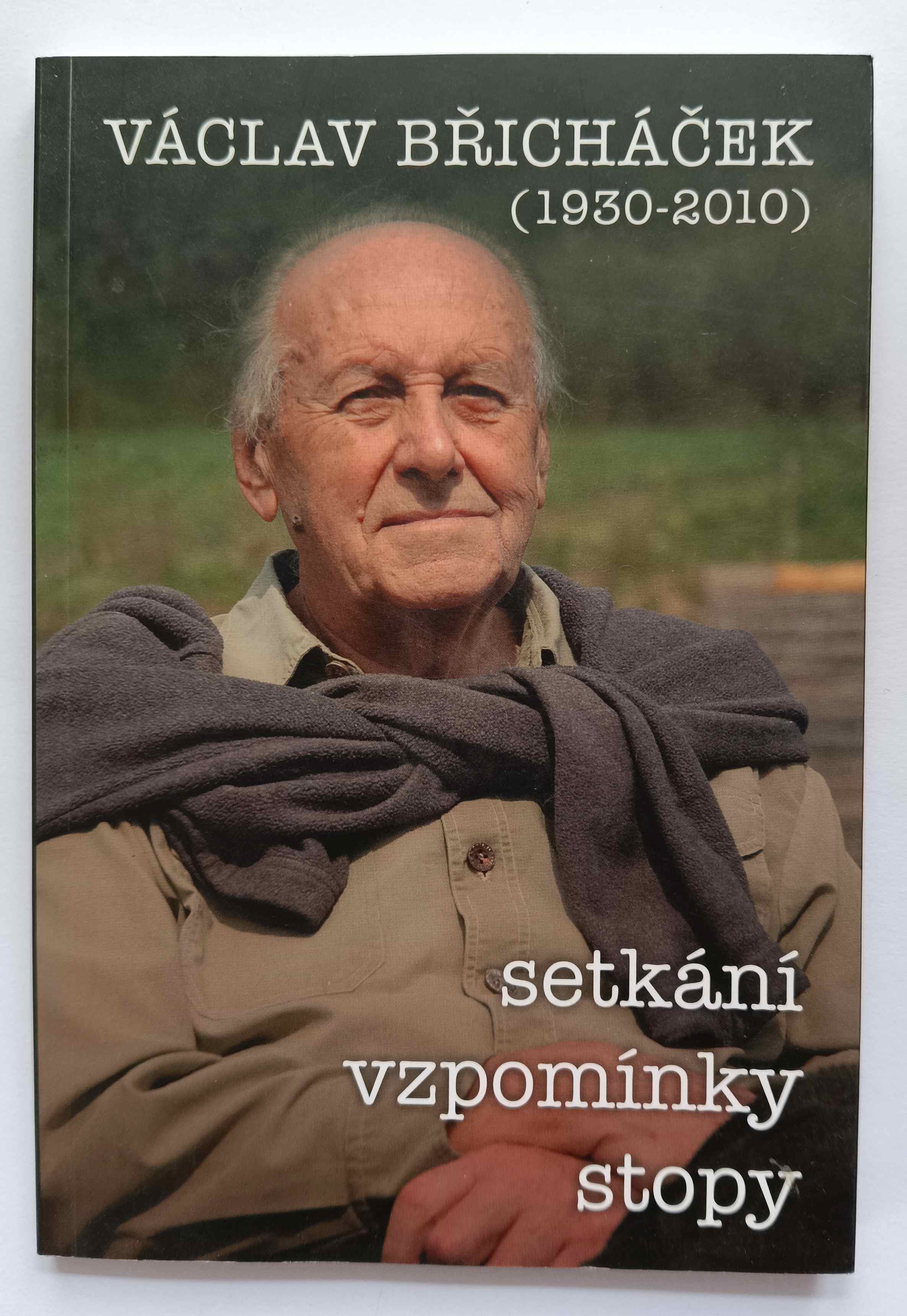 Václav Břicháček - setkání, vzpomínky, stopy