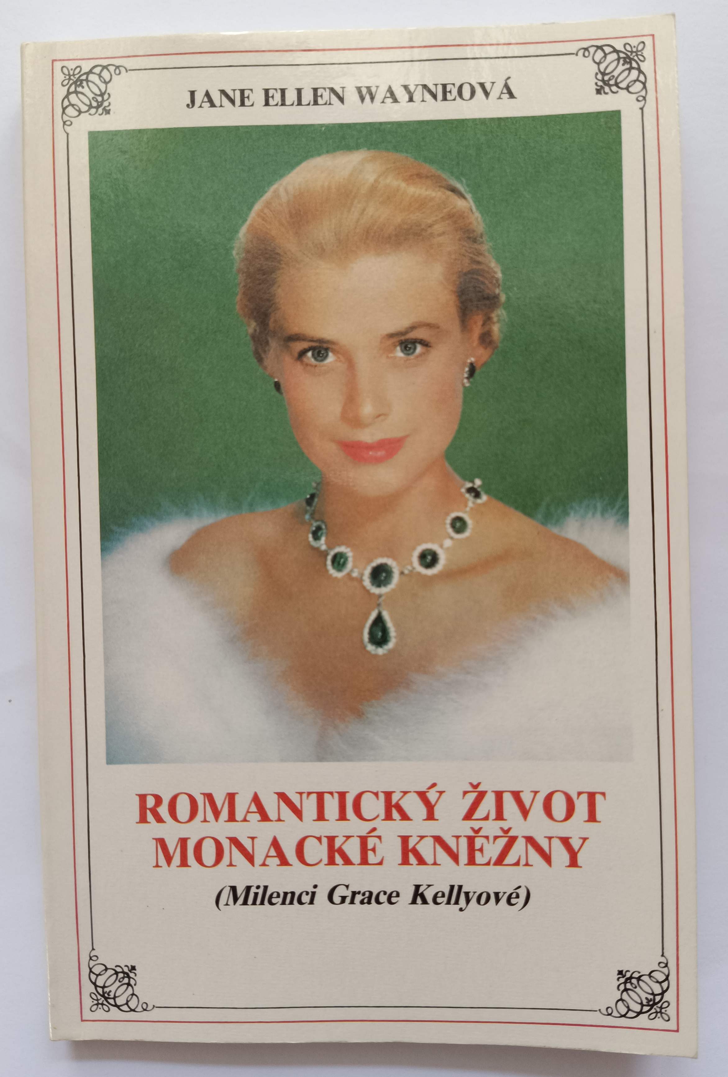 Romantický život monacké kněžny : milenci Grace Kellyové