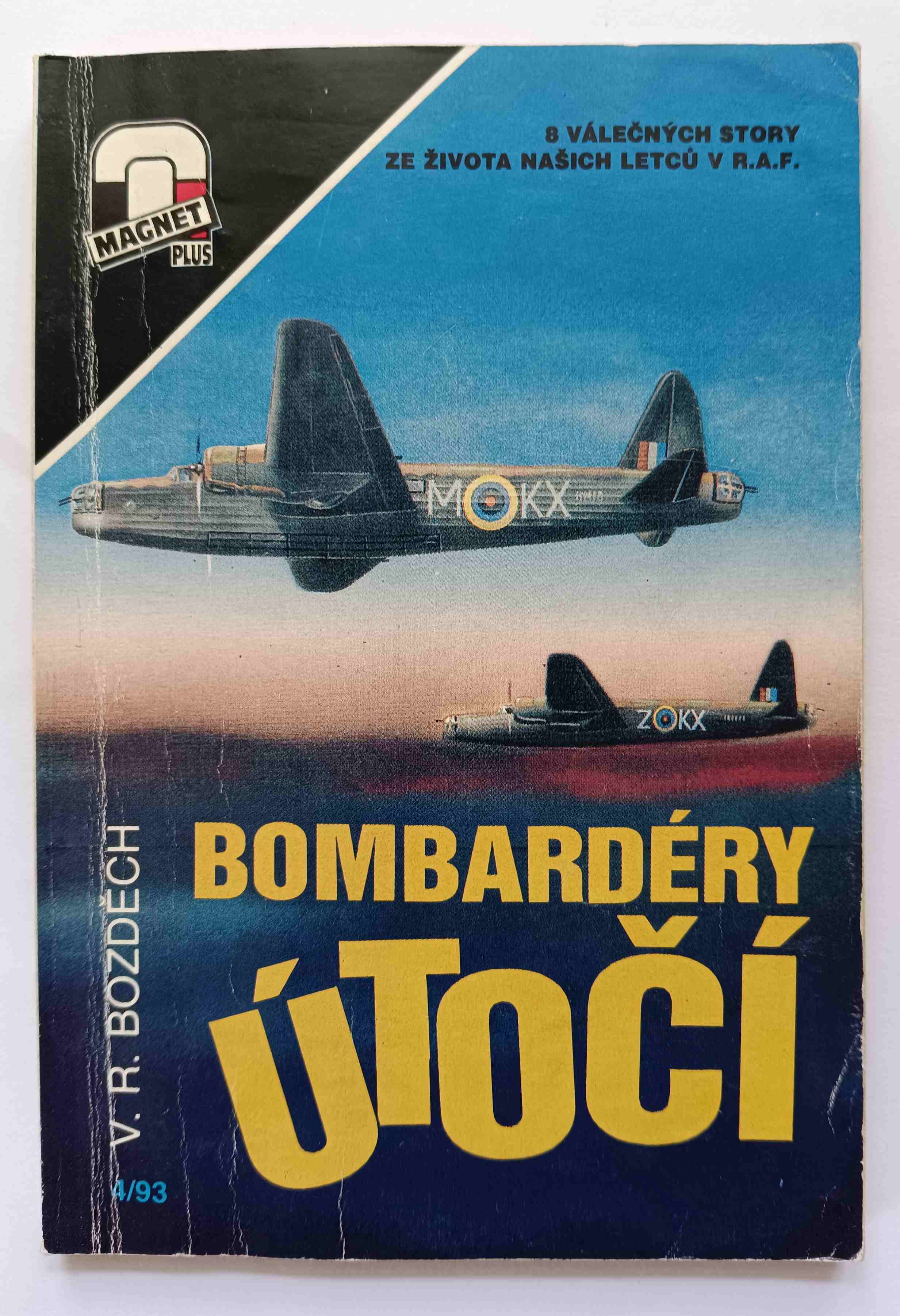 Bombardéry útočí