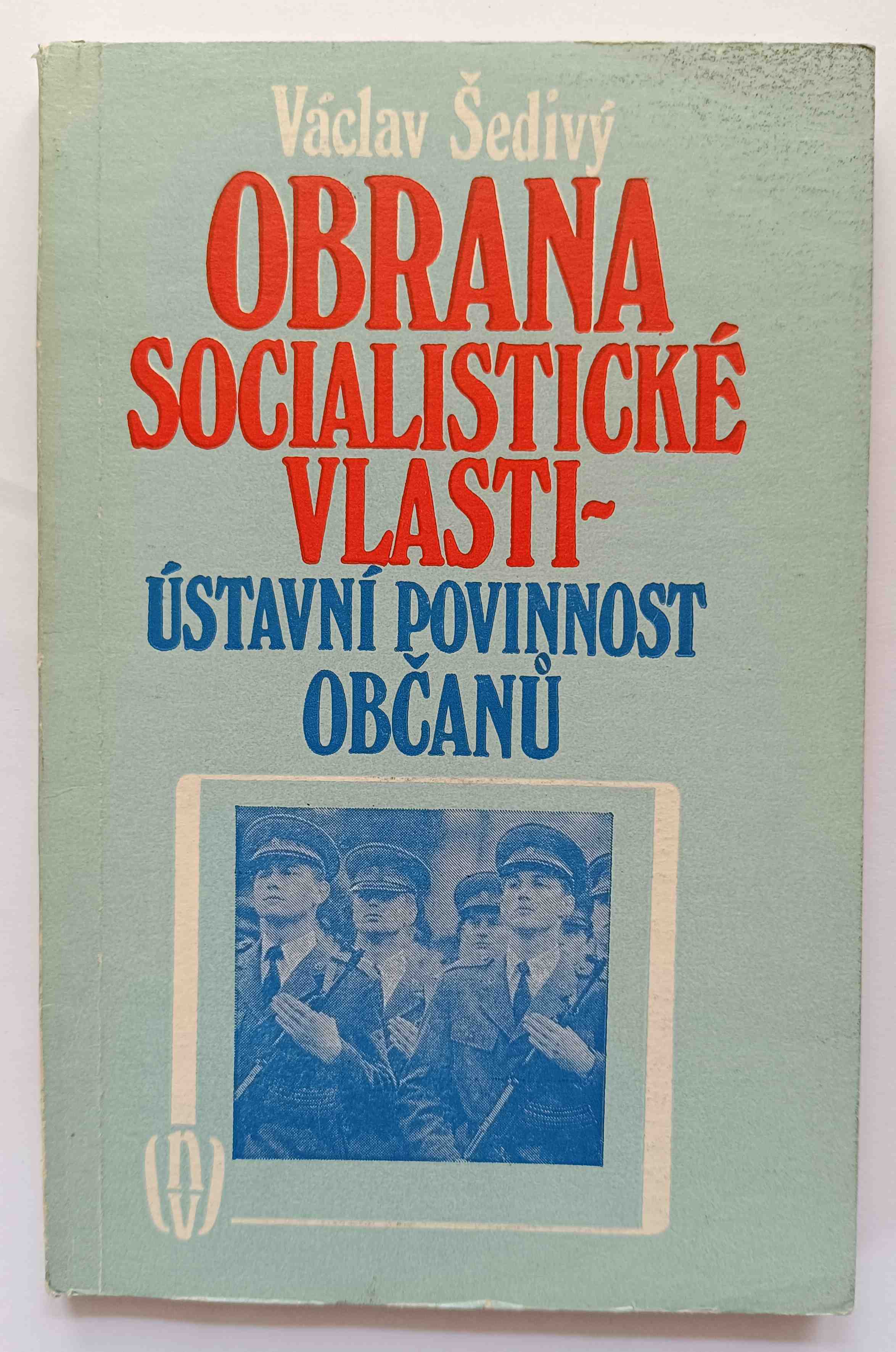 Obrana socialistické vlasti: ústavní povinnost občanů 
