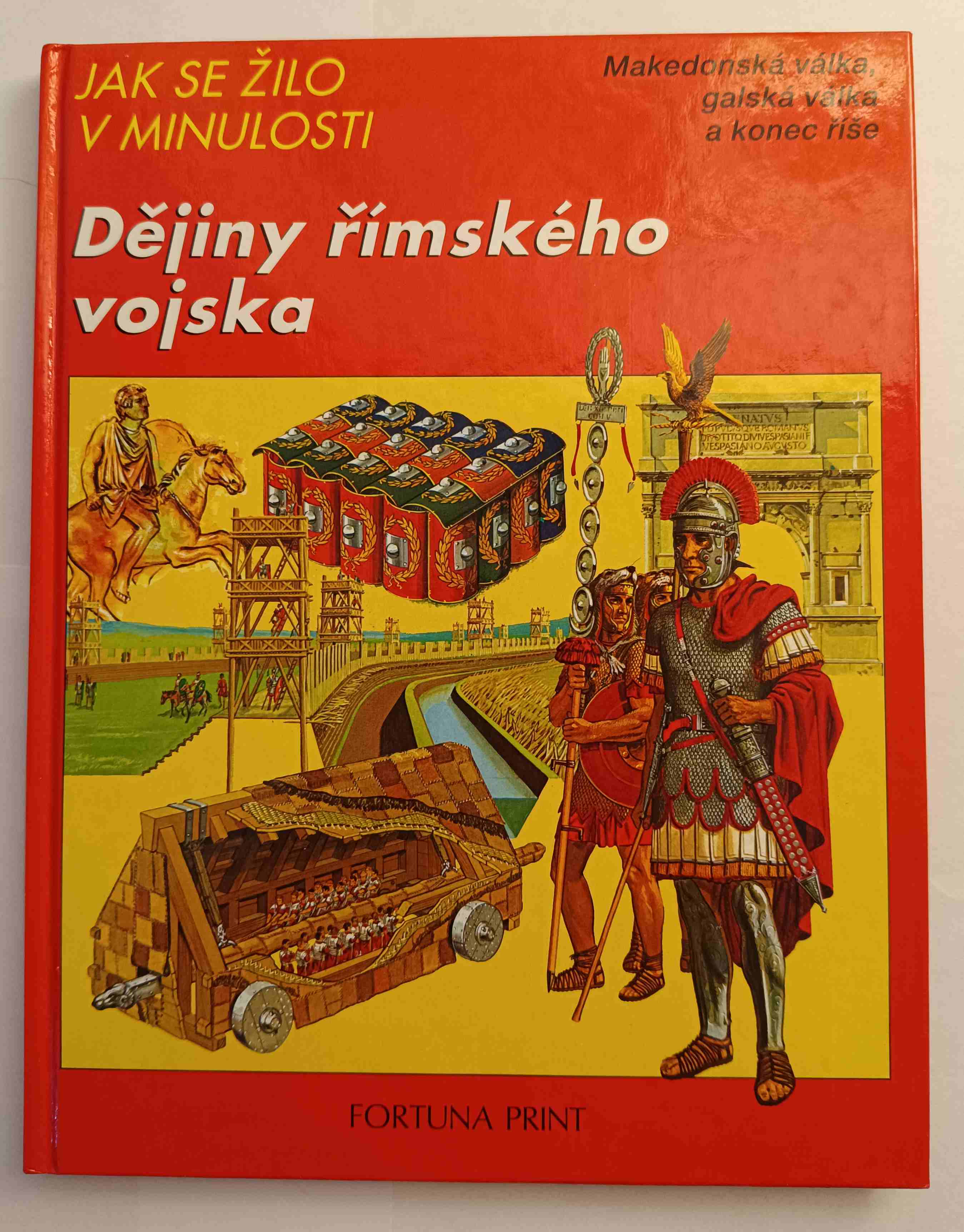 Jak se žilo v minulosti - Dějiny římského vojska