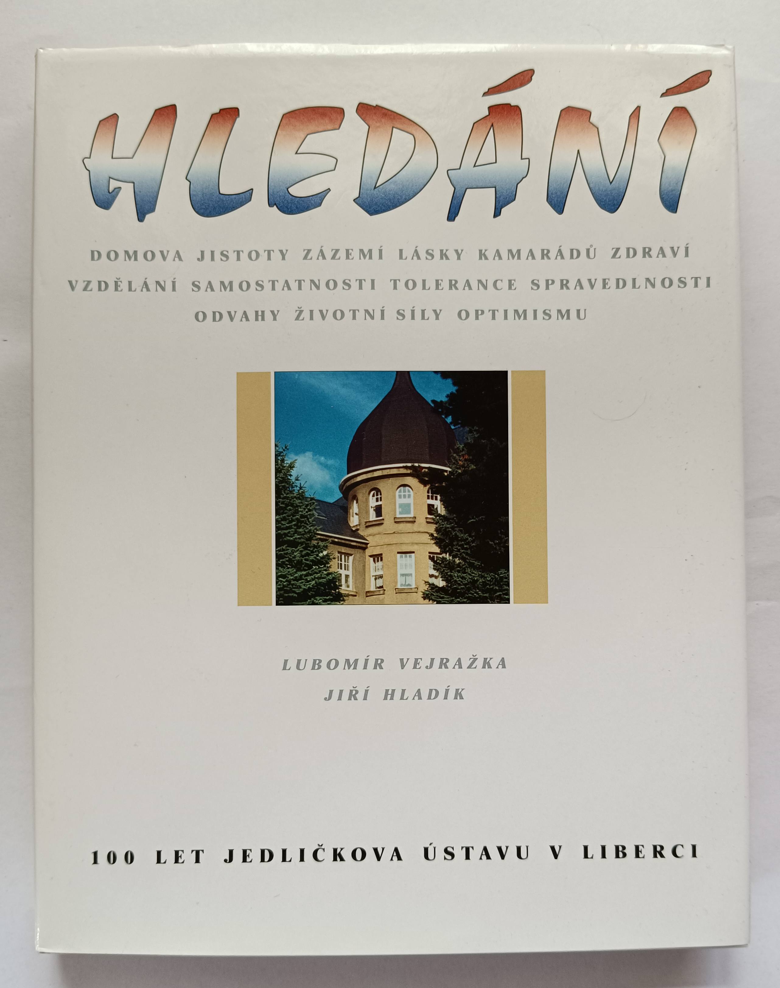 Hledání - 100 let Jedličkova ústavu v Liberci