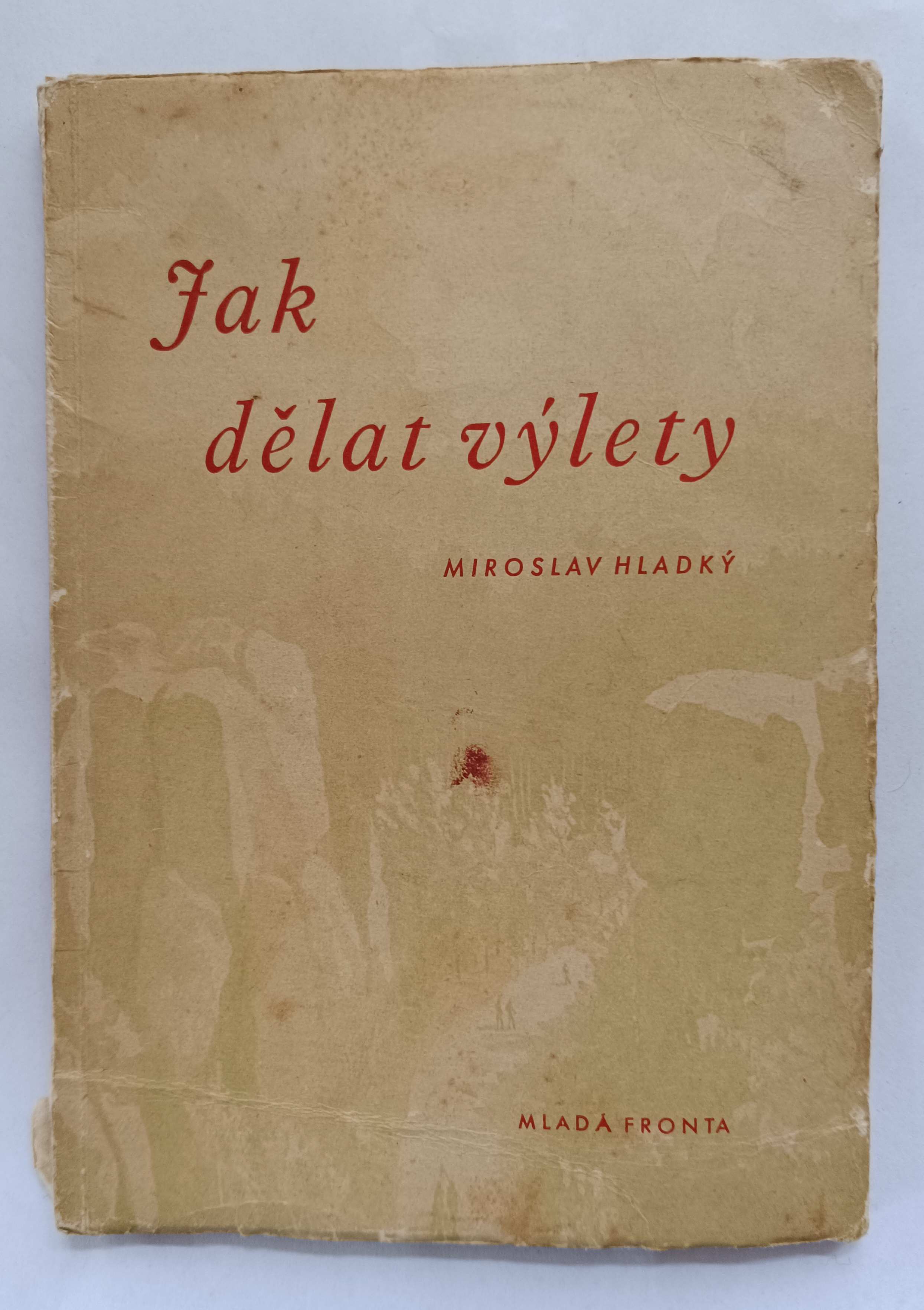 Jak dělat výlety