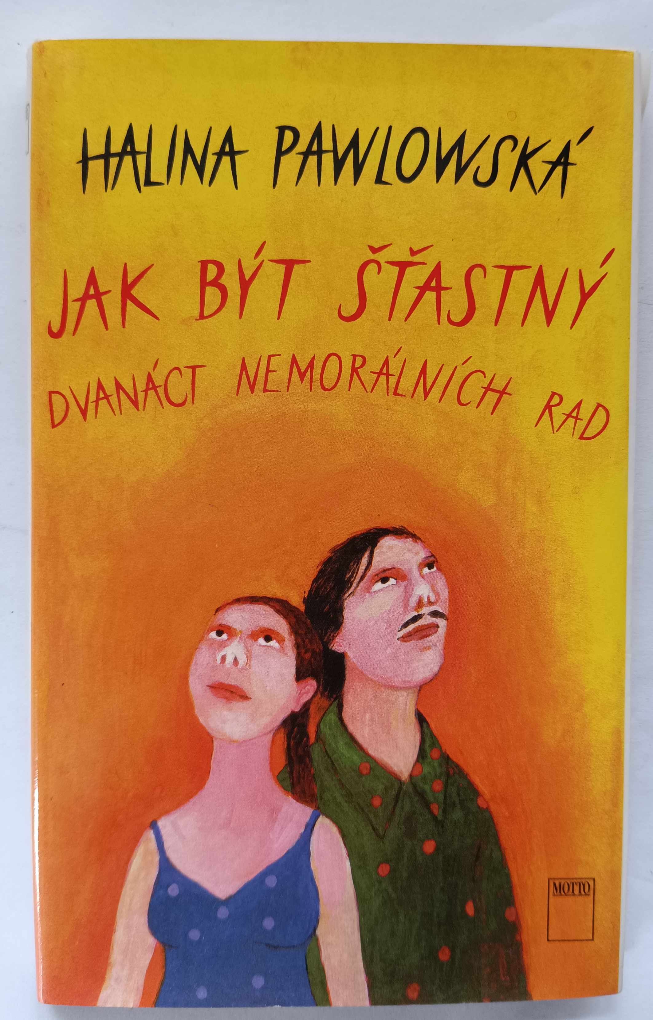 Jak být šťastný : dvanáct nemorálních rad