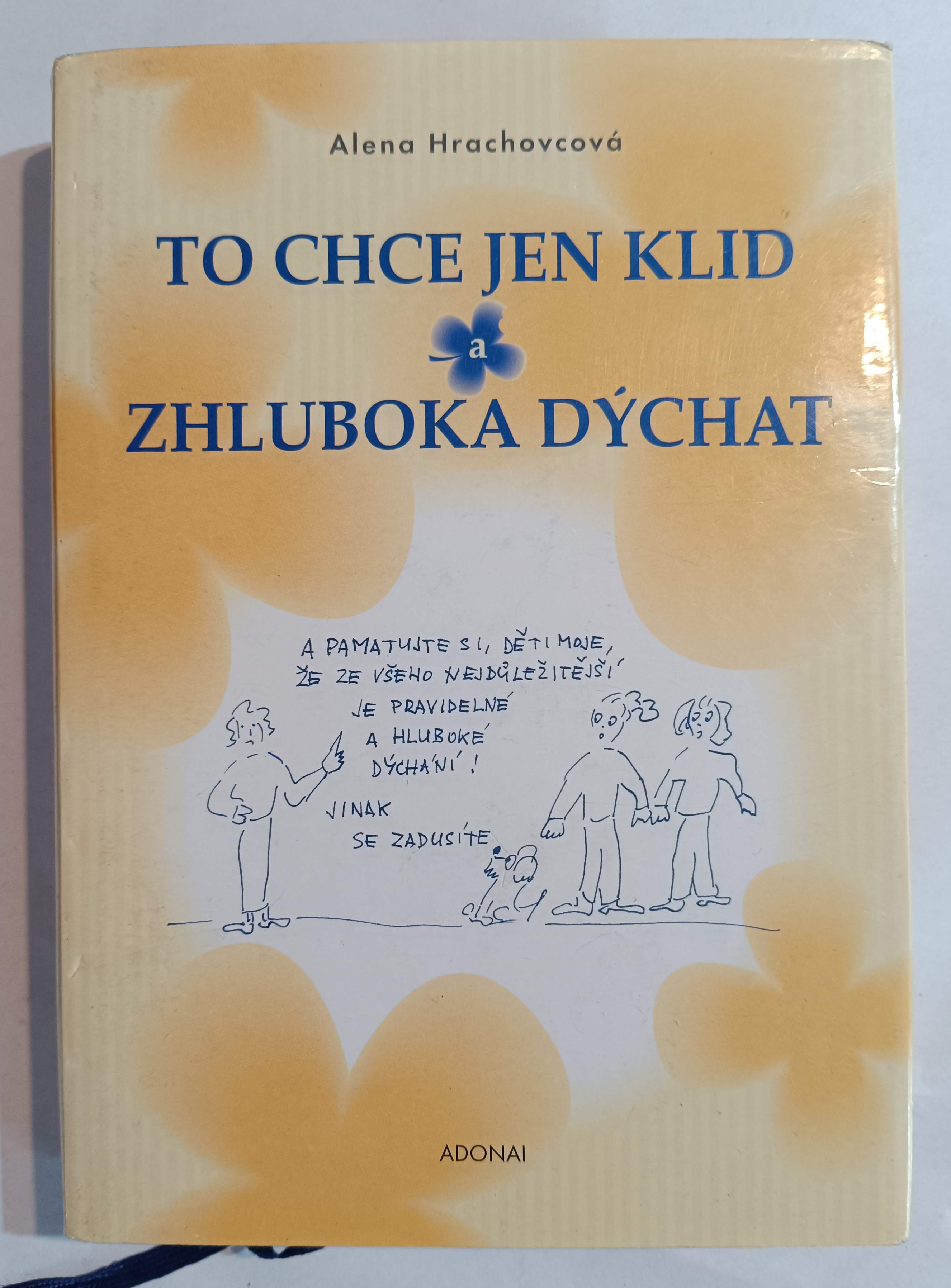 To chce jen klid a zhluboka dýchat