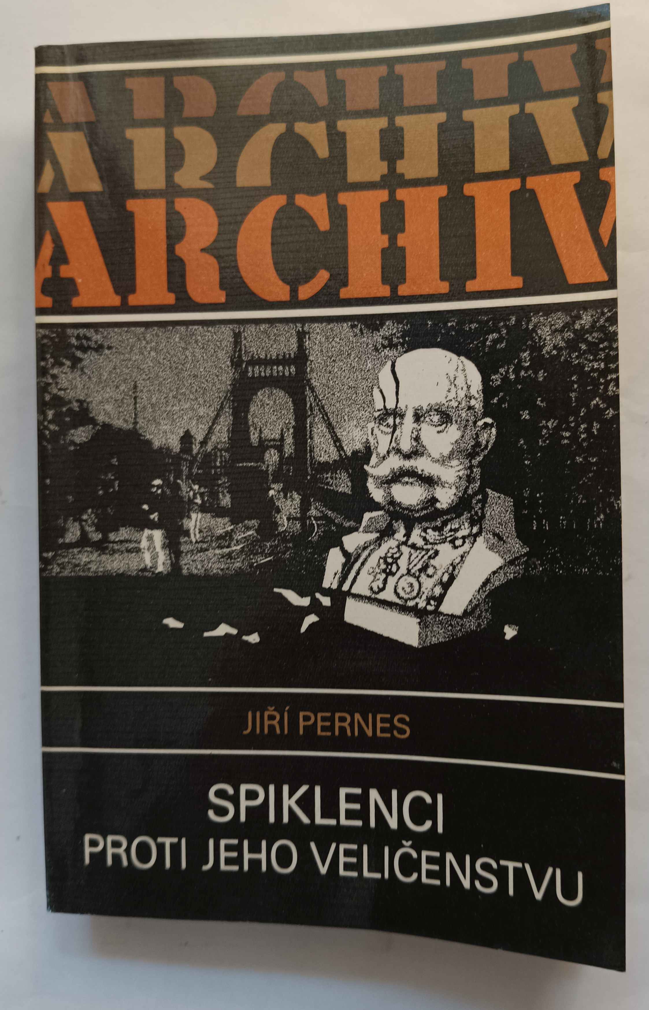 Spiklenci proti Jeho Veličenstvu : historie tzv. spiknutí Omladiny v Čechách