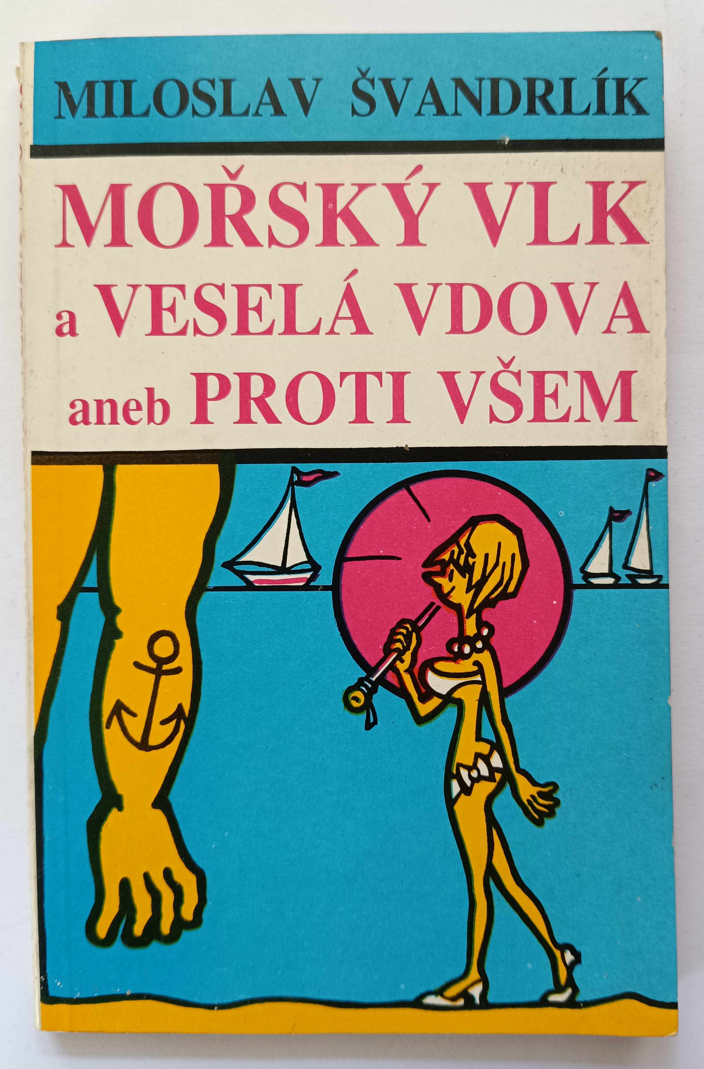 Mořský vlk a veselá vdova aneb proti všem