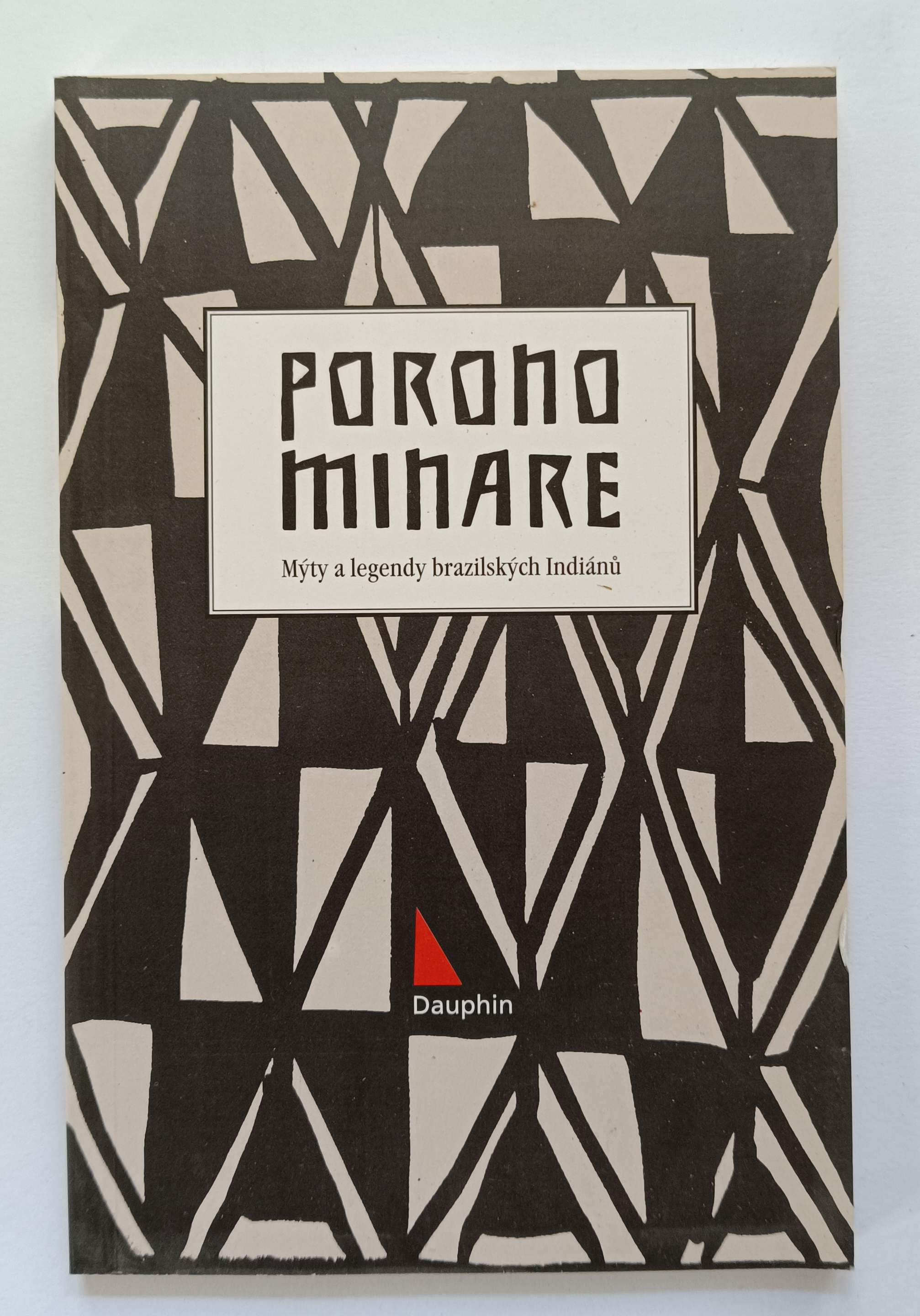 Poronominare: Mýty a legendy brazilských Indiánů