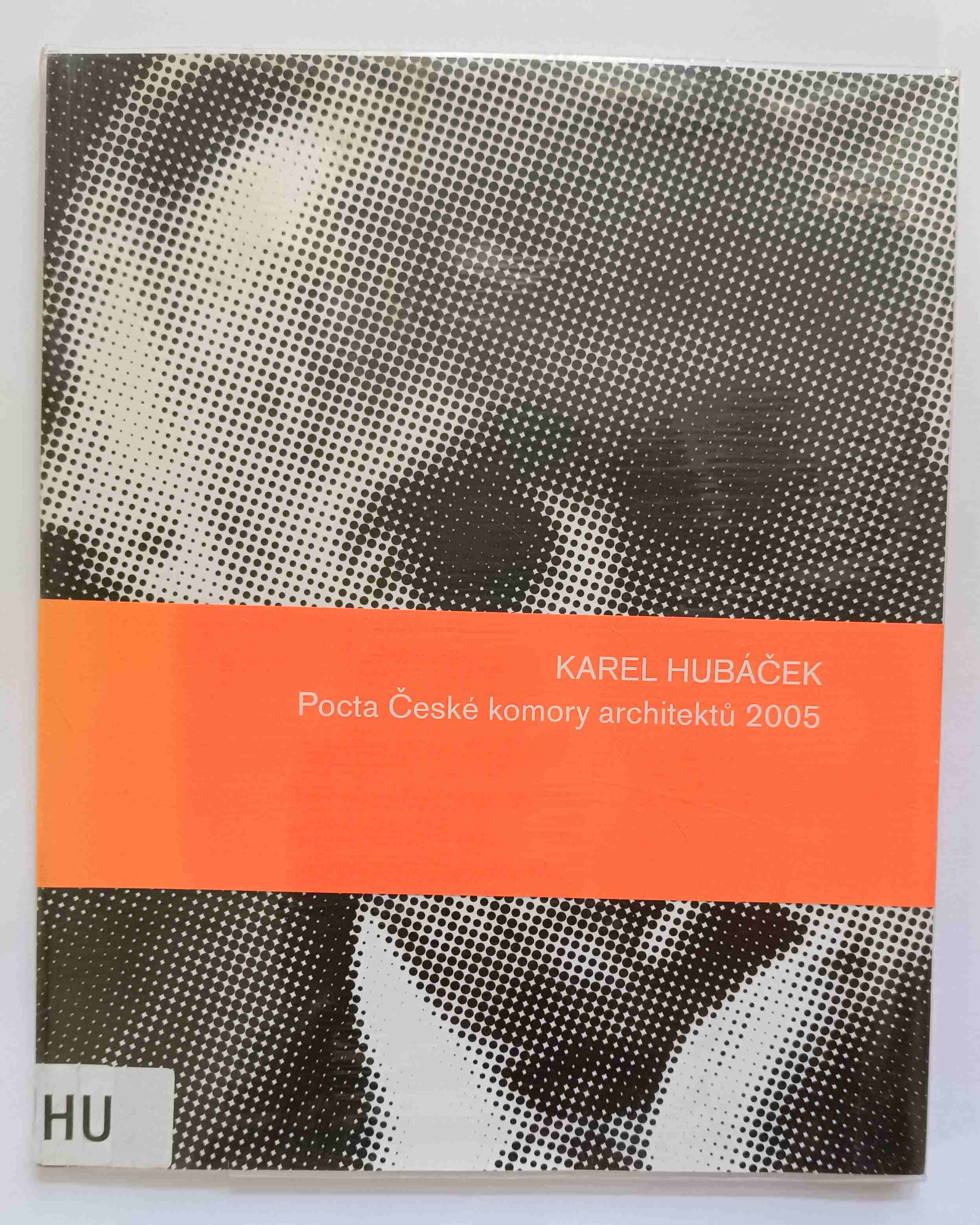Karel Hubáček: Pocta České komory architektů 2005