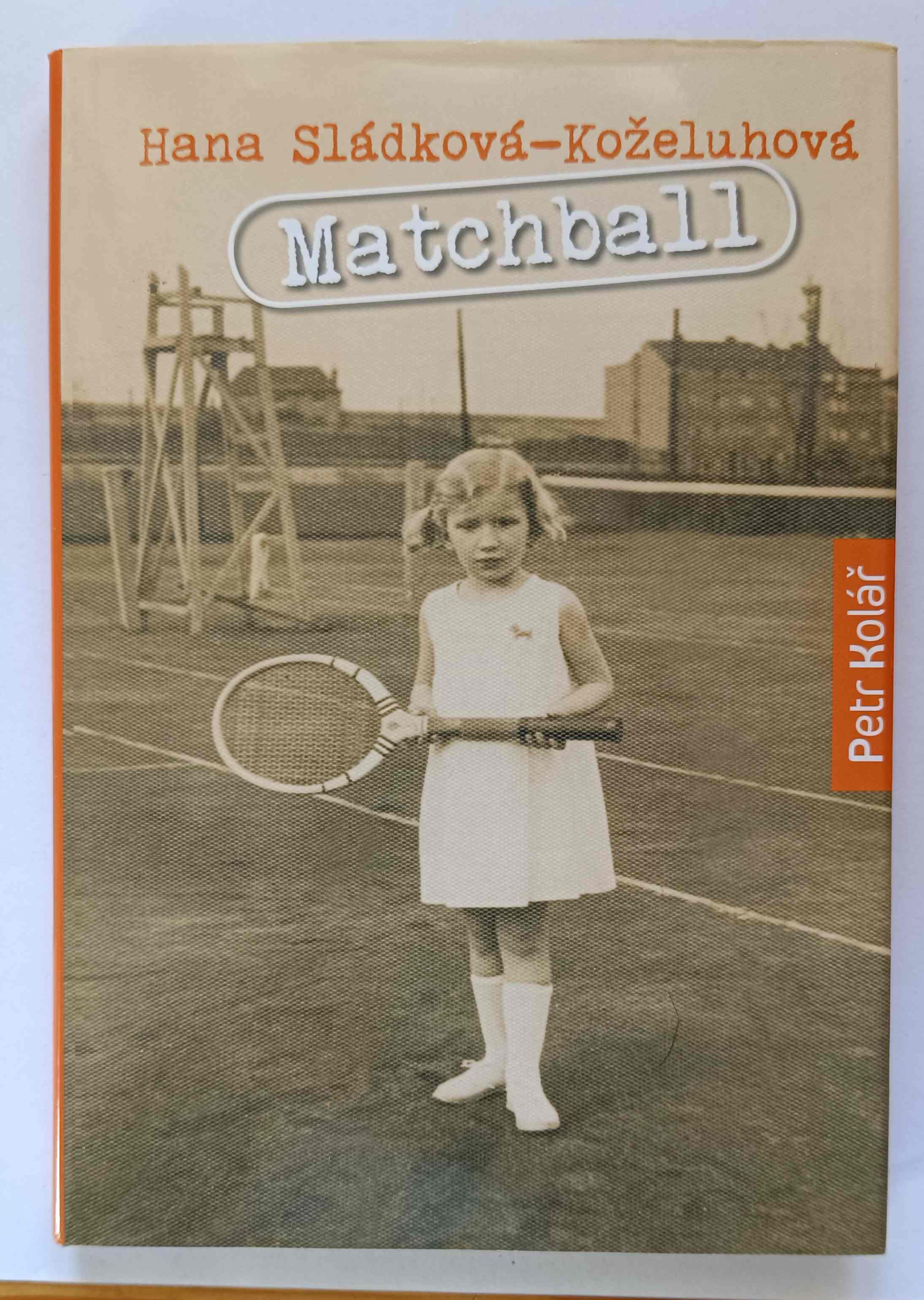 Matchball - Hana Sládková-Koželuhová