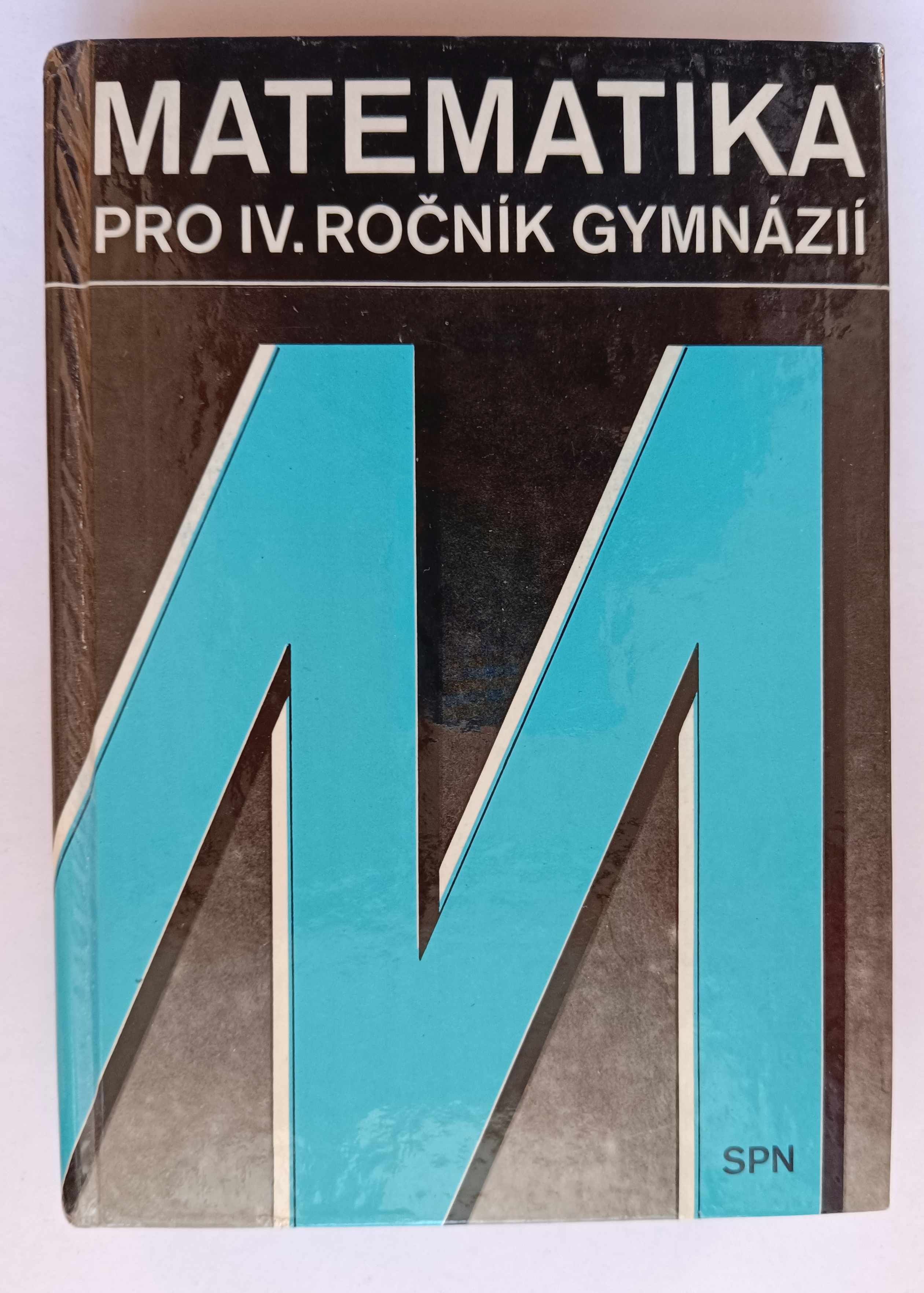 Matematika pro IV. ročník gymnázií