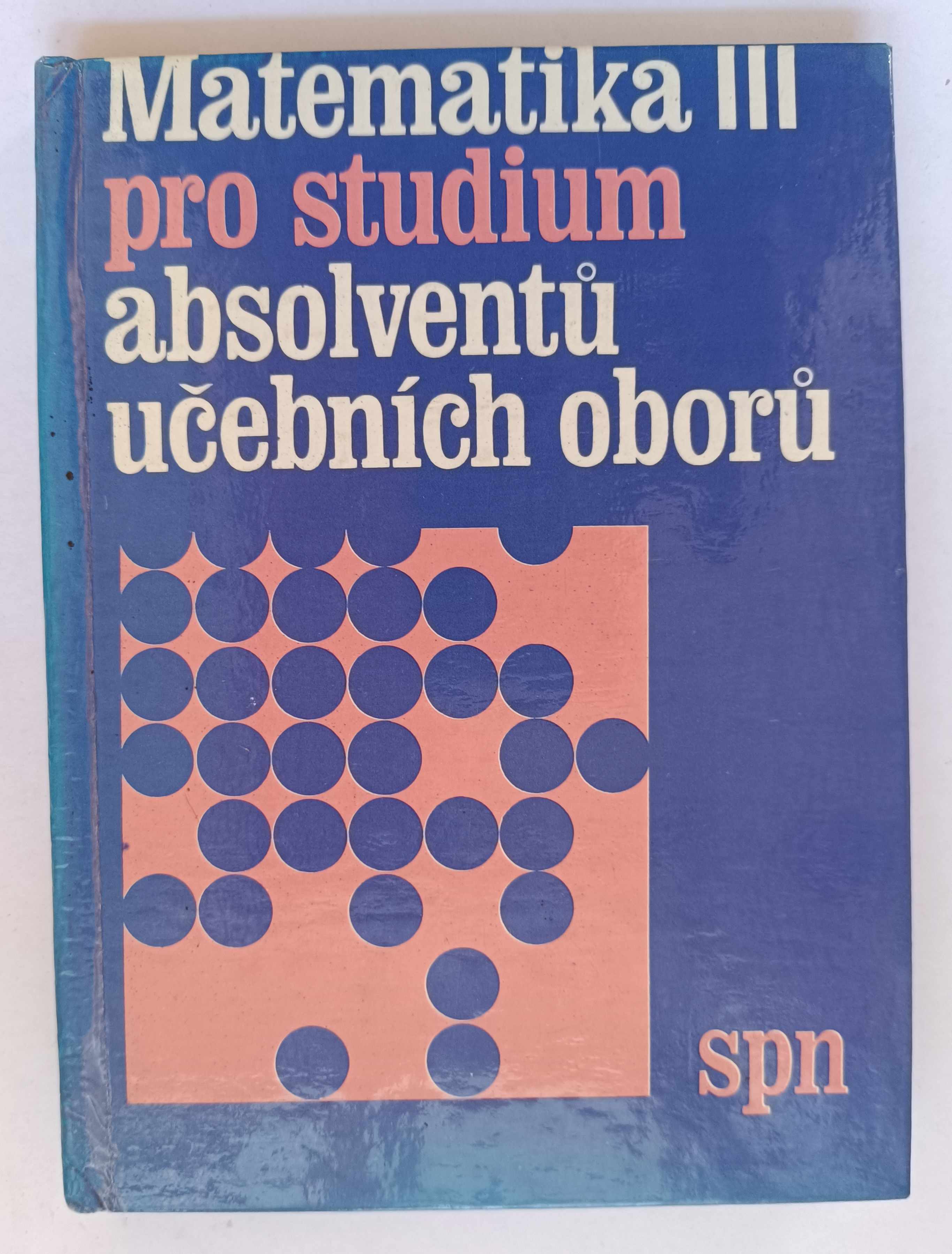 Matematika III pro studium absolventů učebních oborů