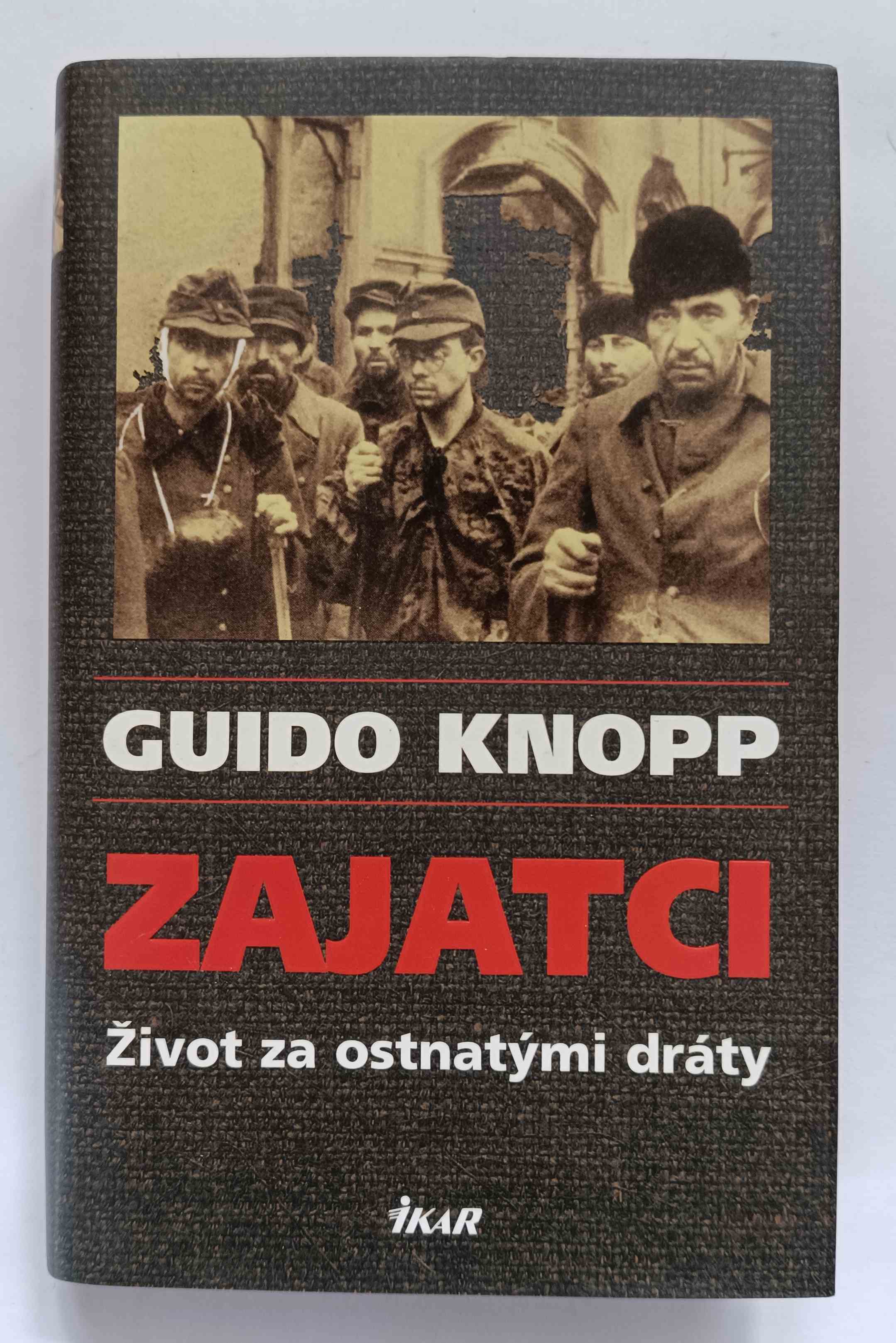 Zajatci - život za ostnatými dráty