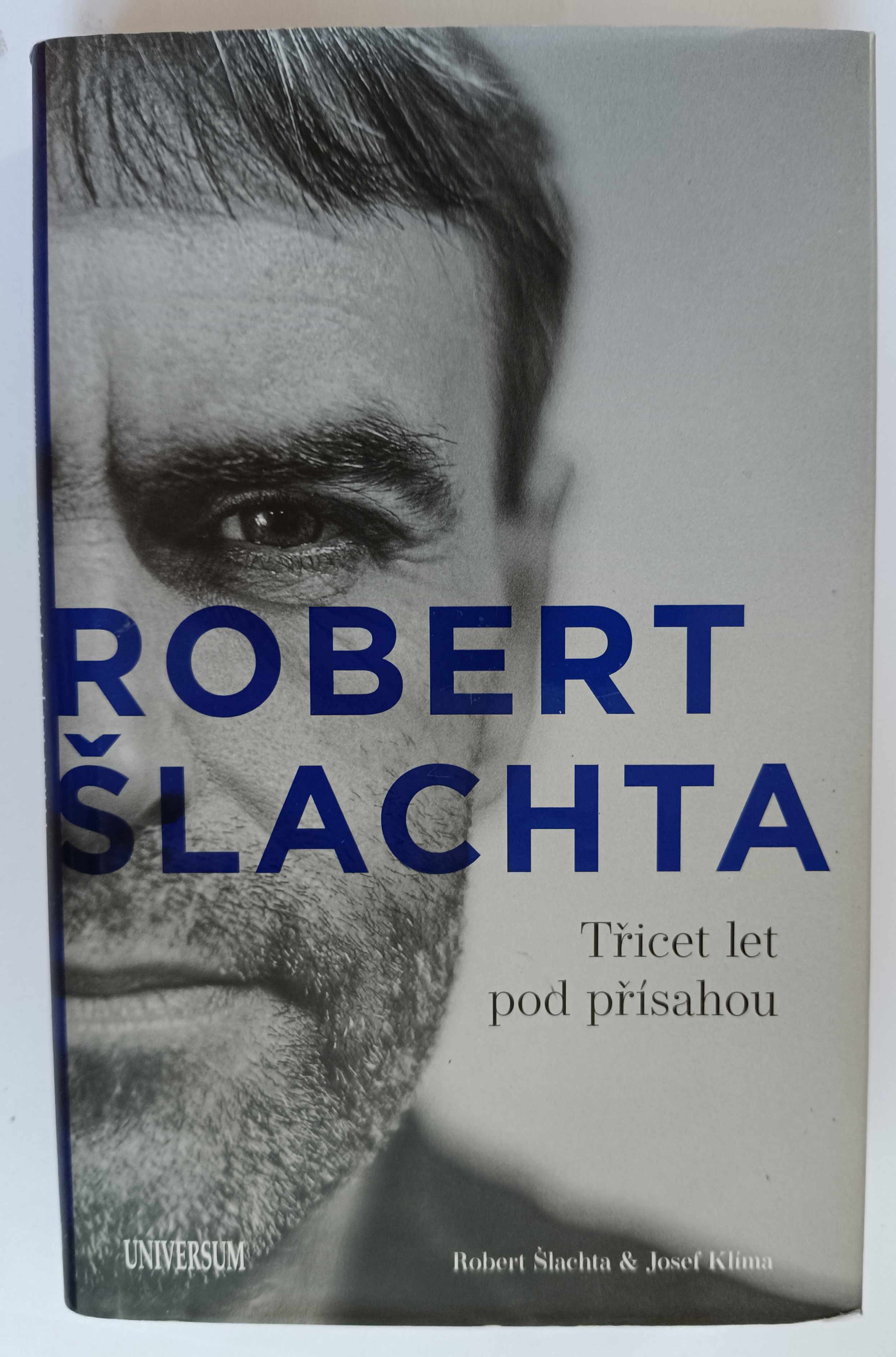 Robert Šlachta - Třicet let pod přísahou