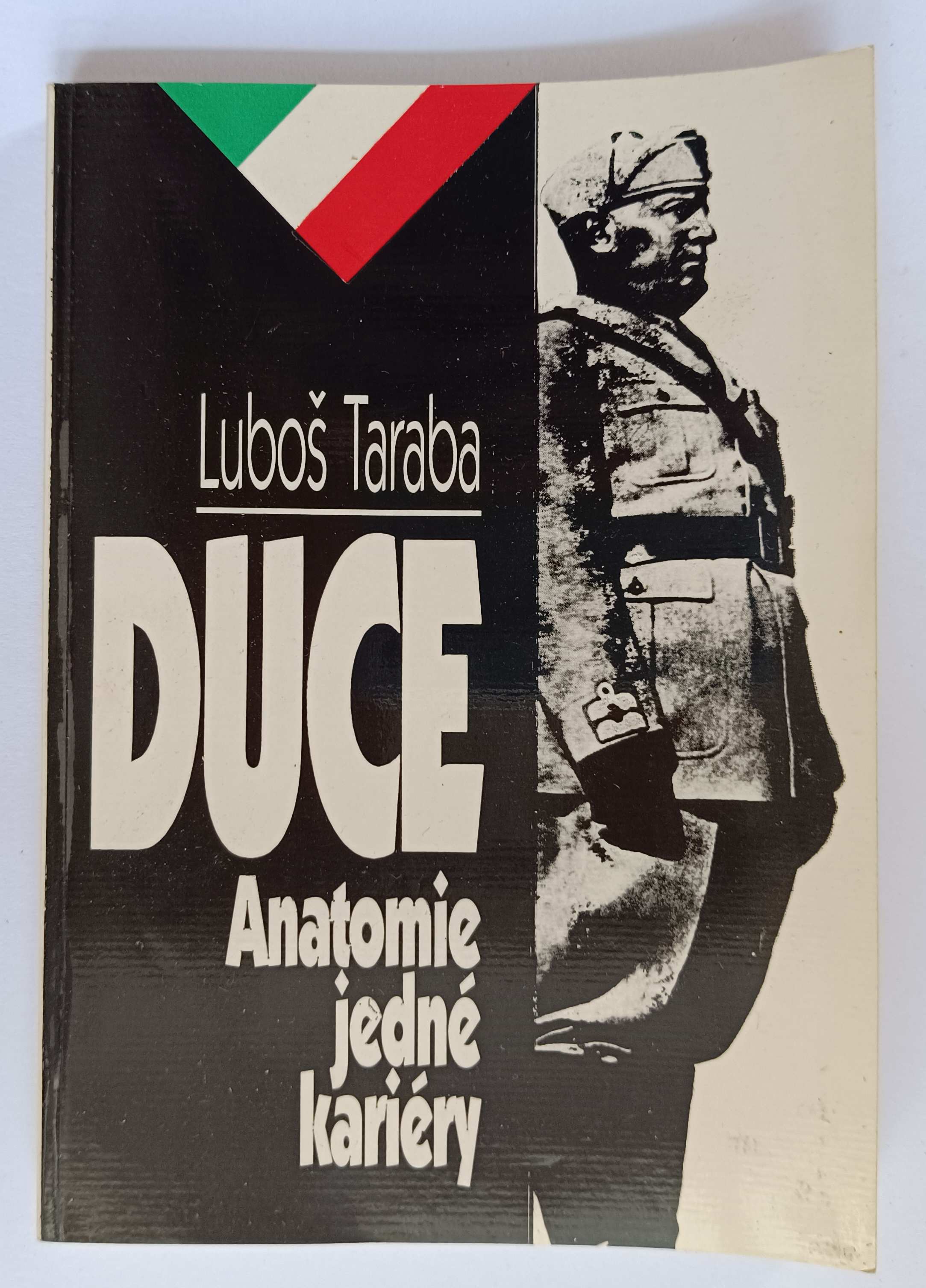 Duce: anatomie jedné kariéry