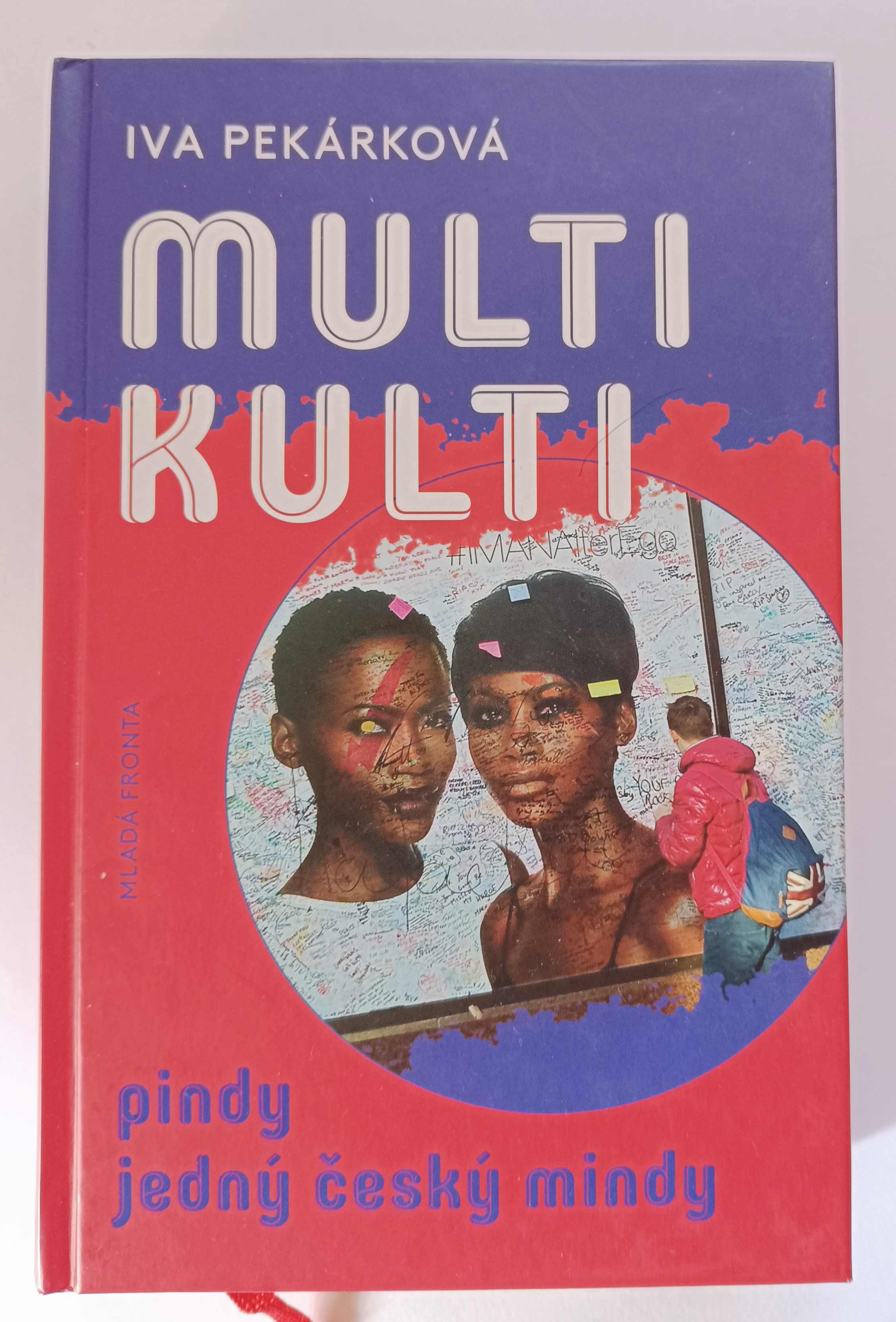 Multikulti pindy jedný český mindy
