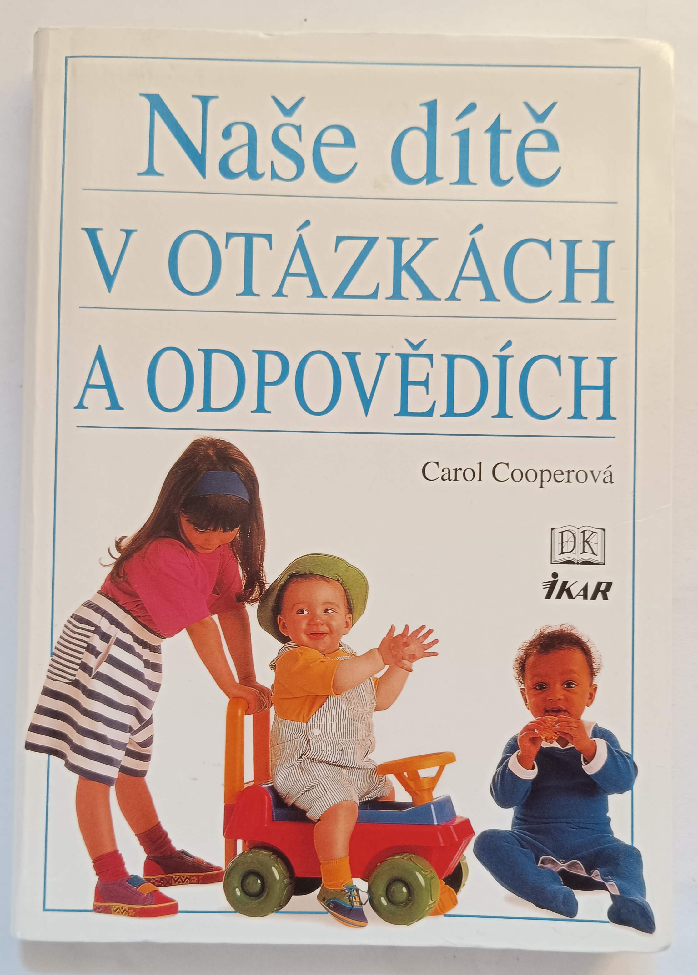 Naše dítě v otázkách a odpovědích